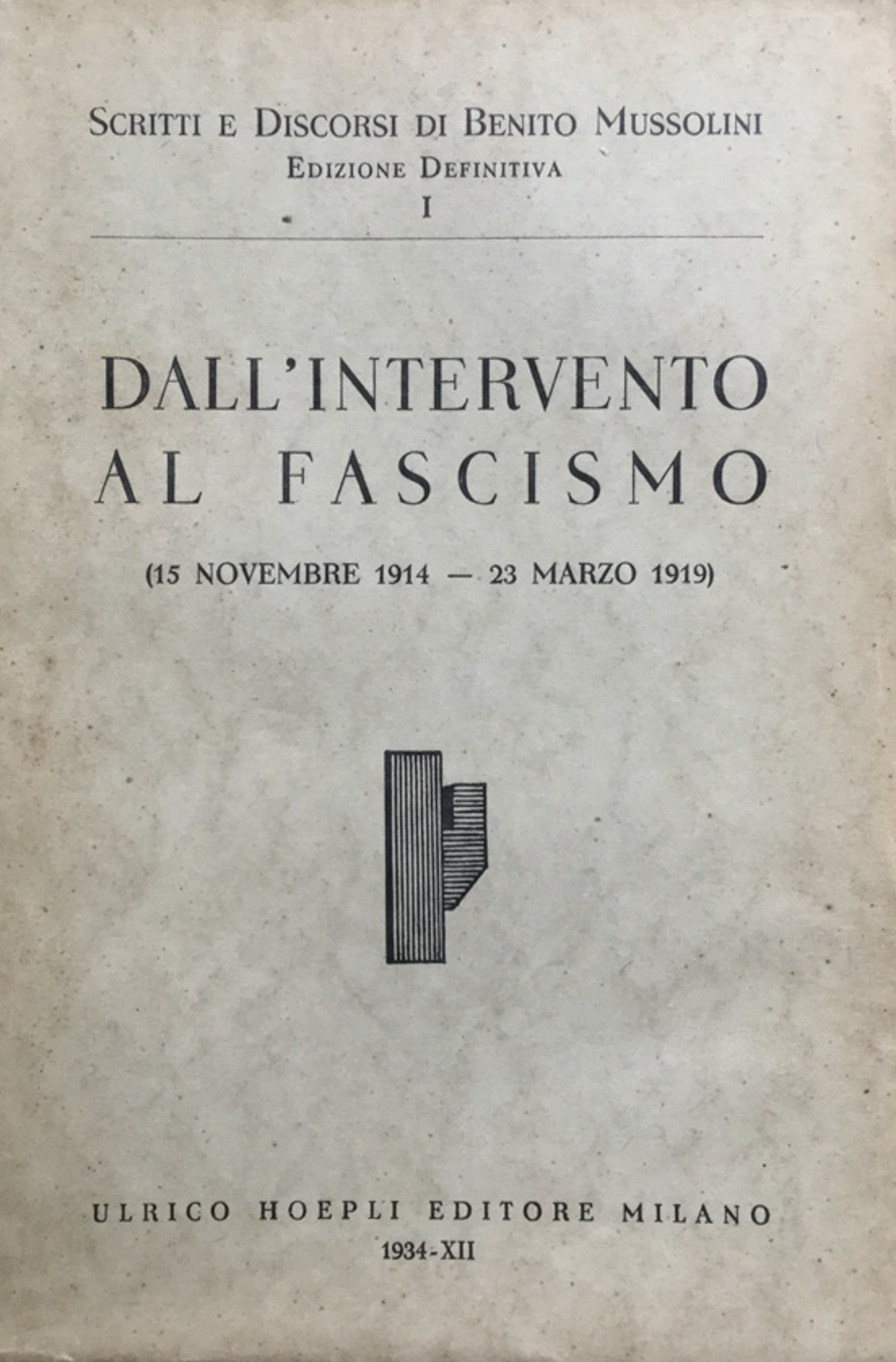 Dall'intervento al fascismo (15 novembre 1914 - 23 marzo 1919)