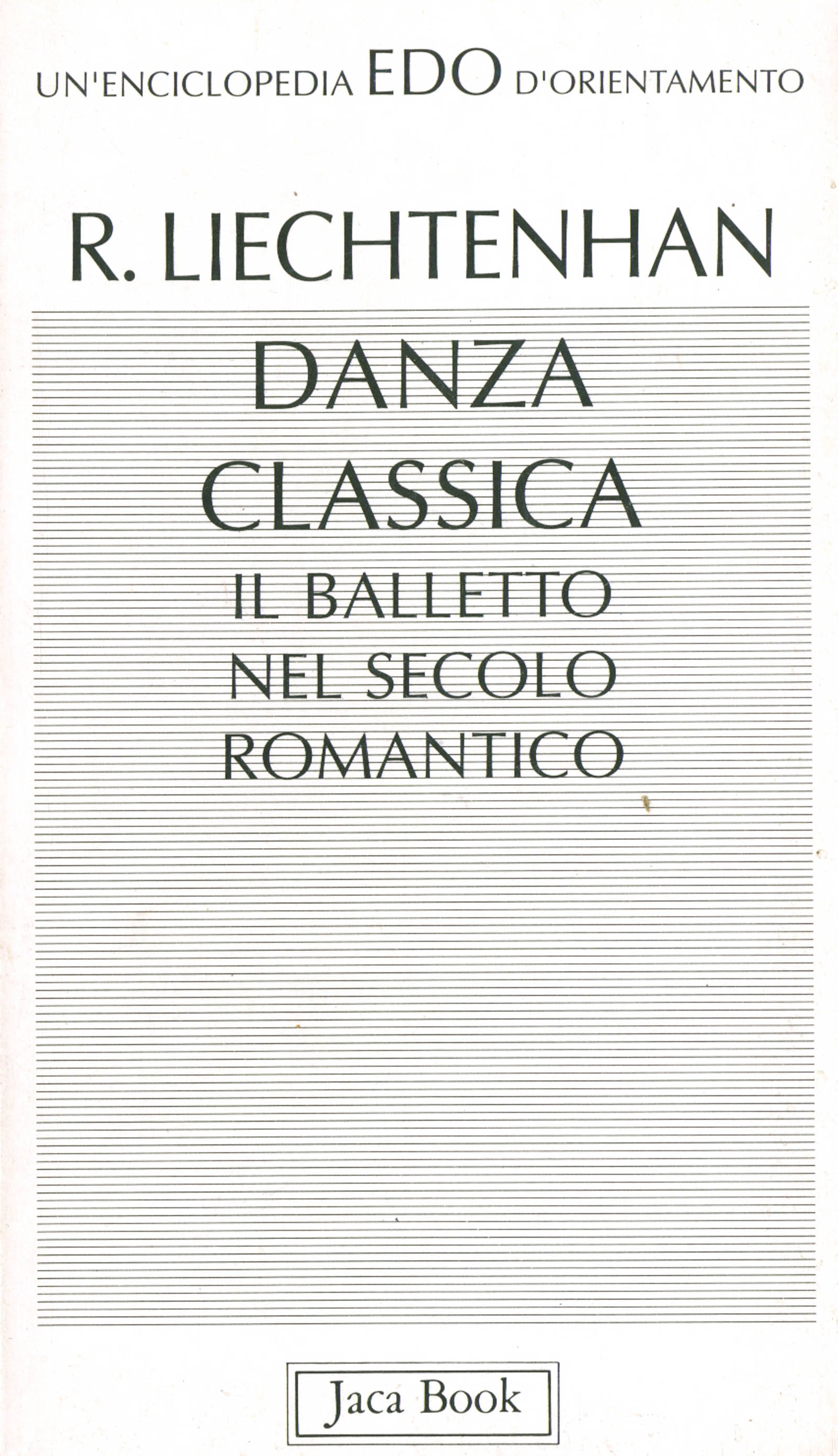 Danza classica. Il balletto nel secolo romantico