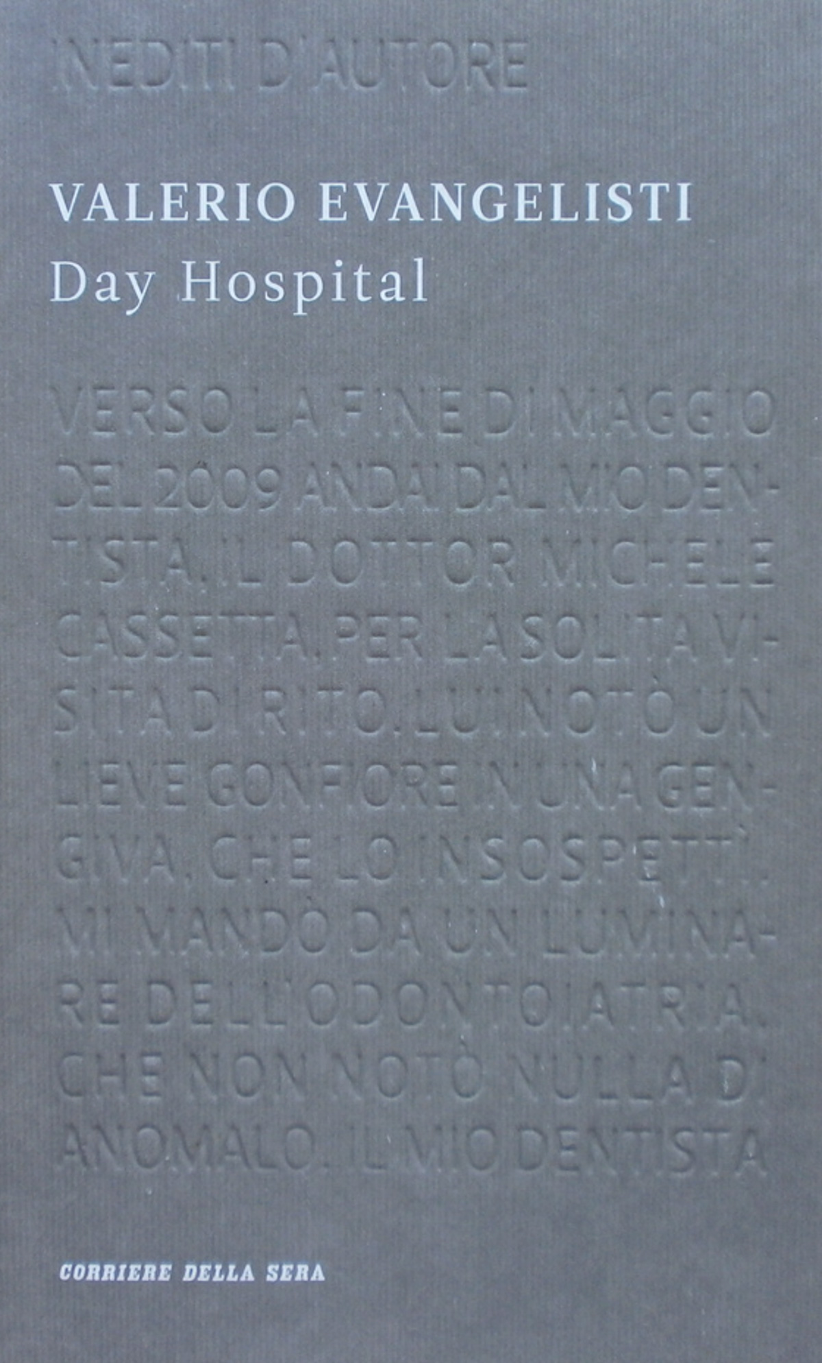 Day Hospital. Valerio Evangelisti 2011