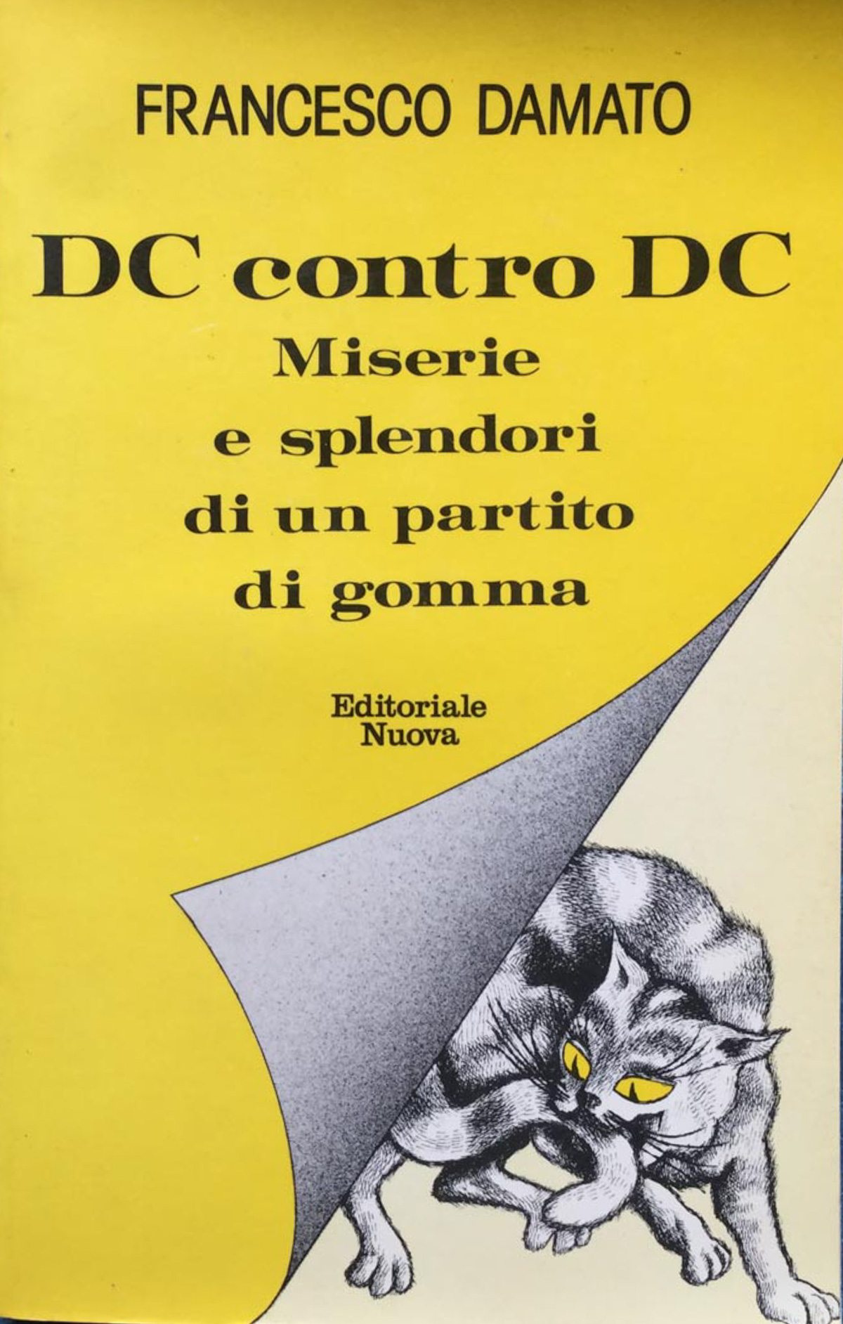 DC contro DC. Miserie e splendori di un partito di …