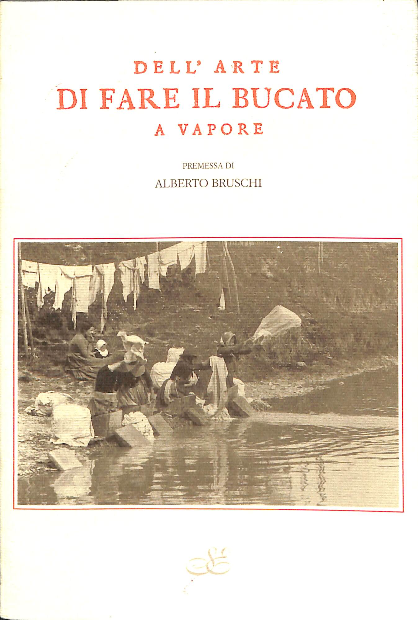Dell'arte di fare il bucato a vapore