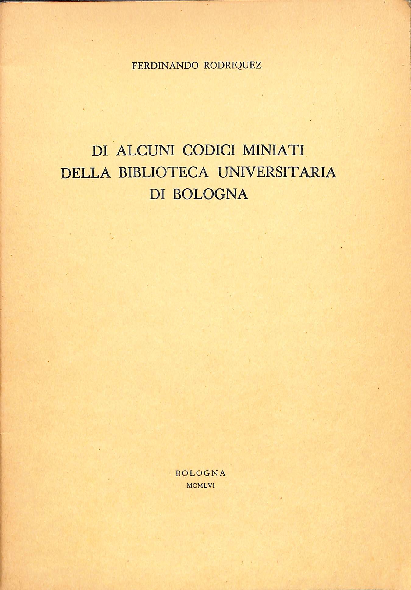 Di alcuni codici miniati della Biblioteca Universitaria di Bologna