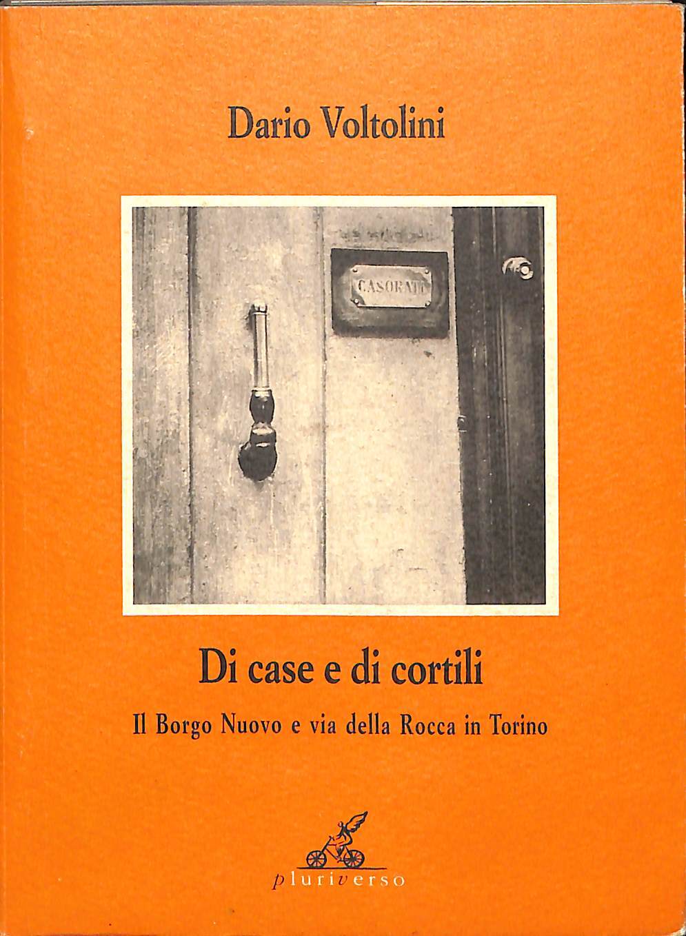 Di case e di cortili : il Borgo Nuovo e …