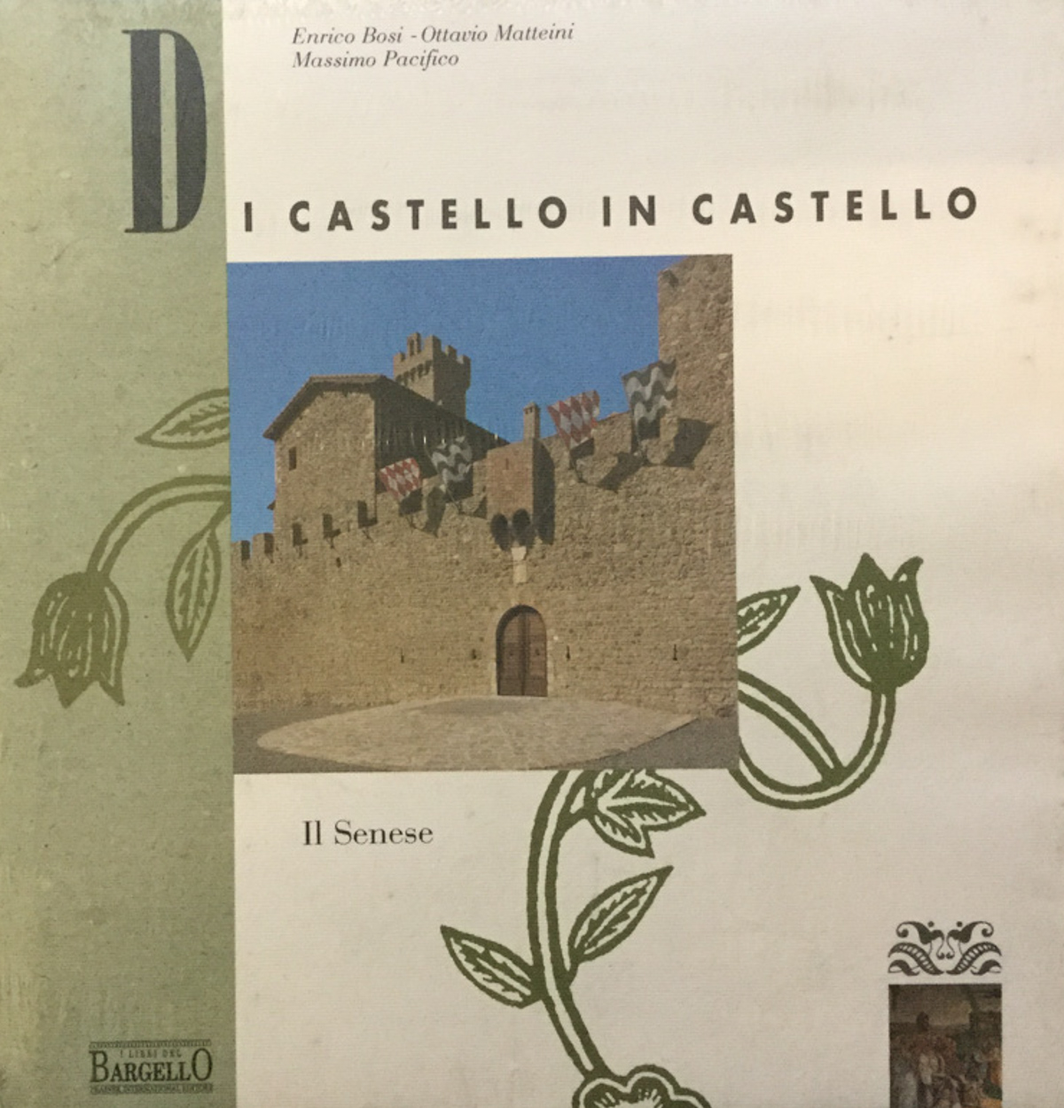 Di castello in castello. Il Senese