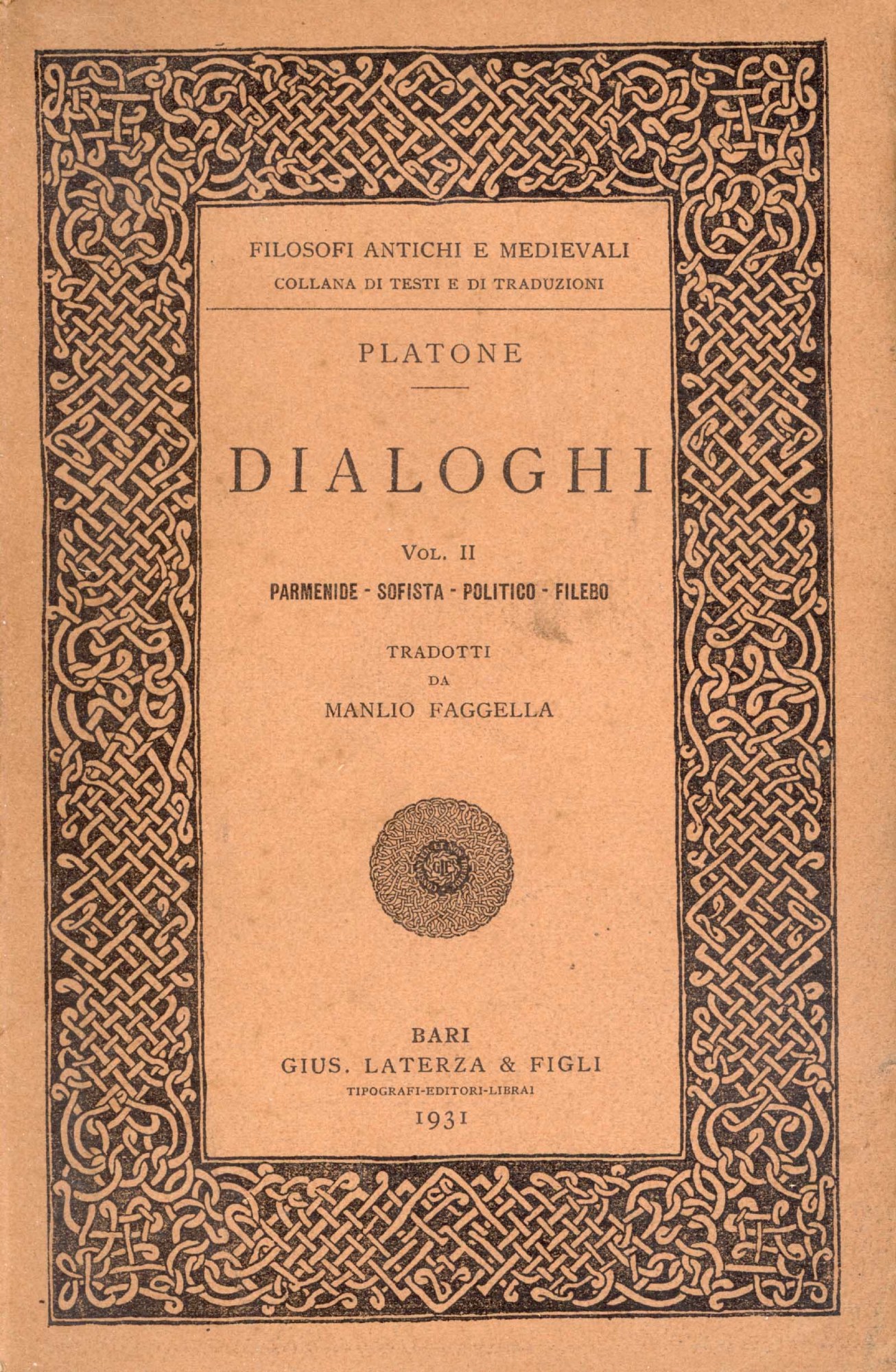Dialoghi. Vol. 2. Parmenide - Sofista - Politico - Filebo