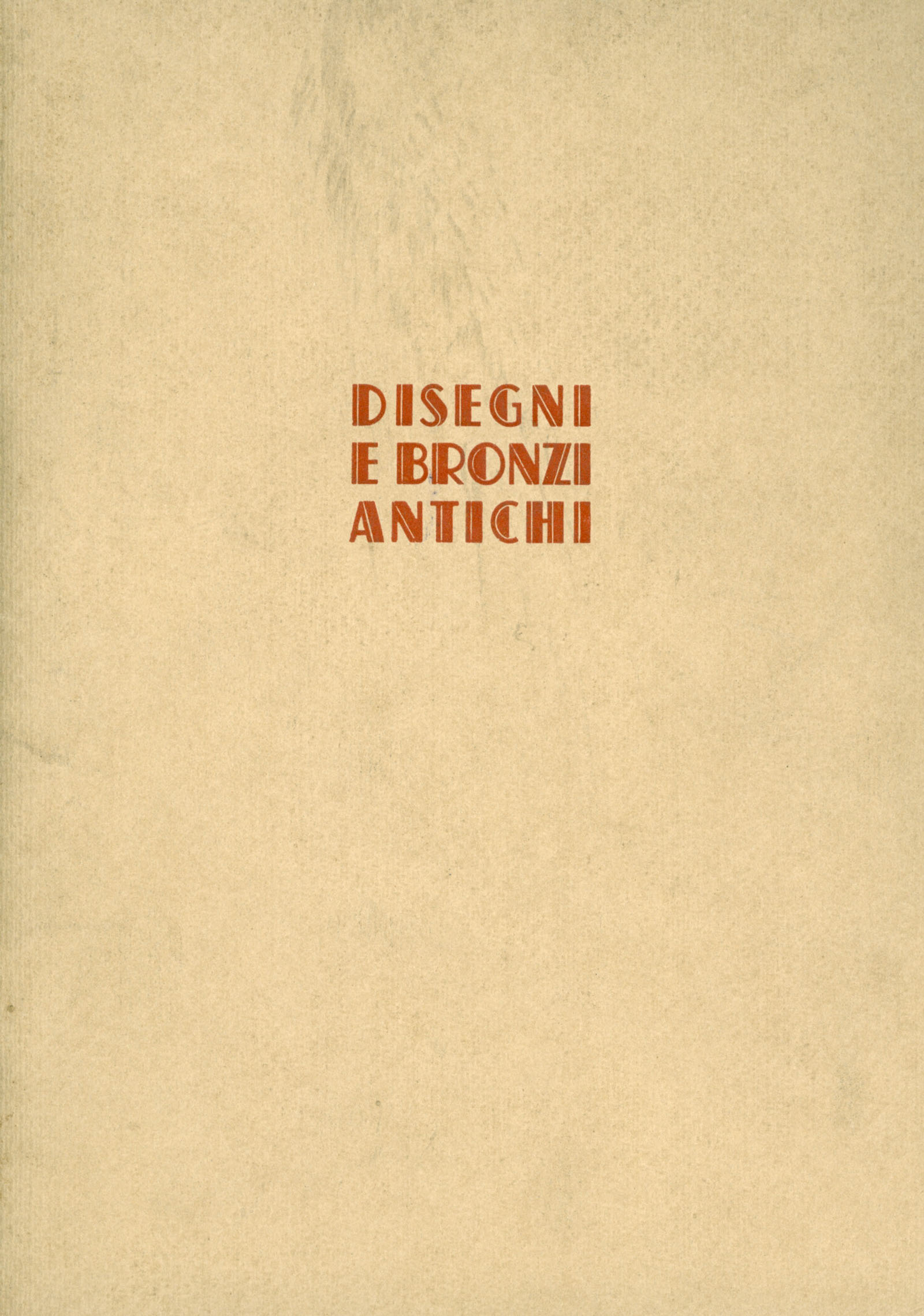 Disegni e bronzi antichi (catalogo)