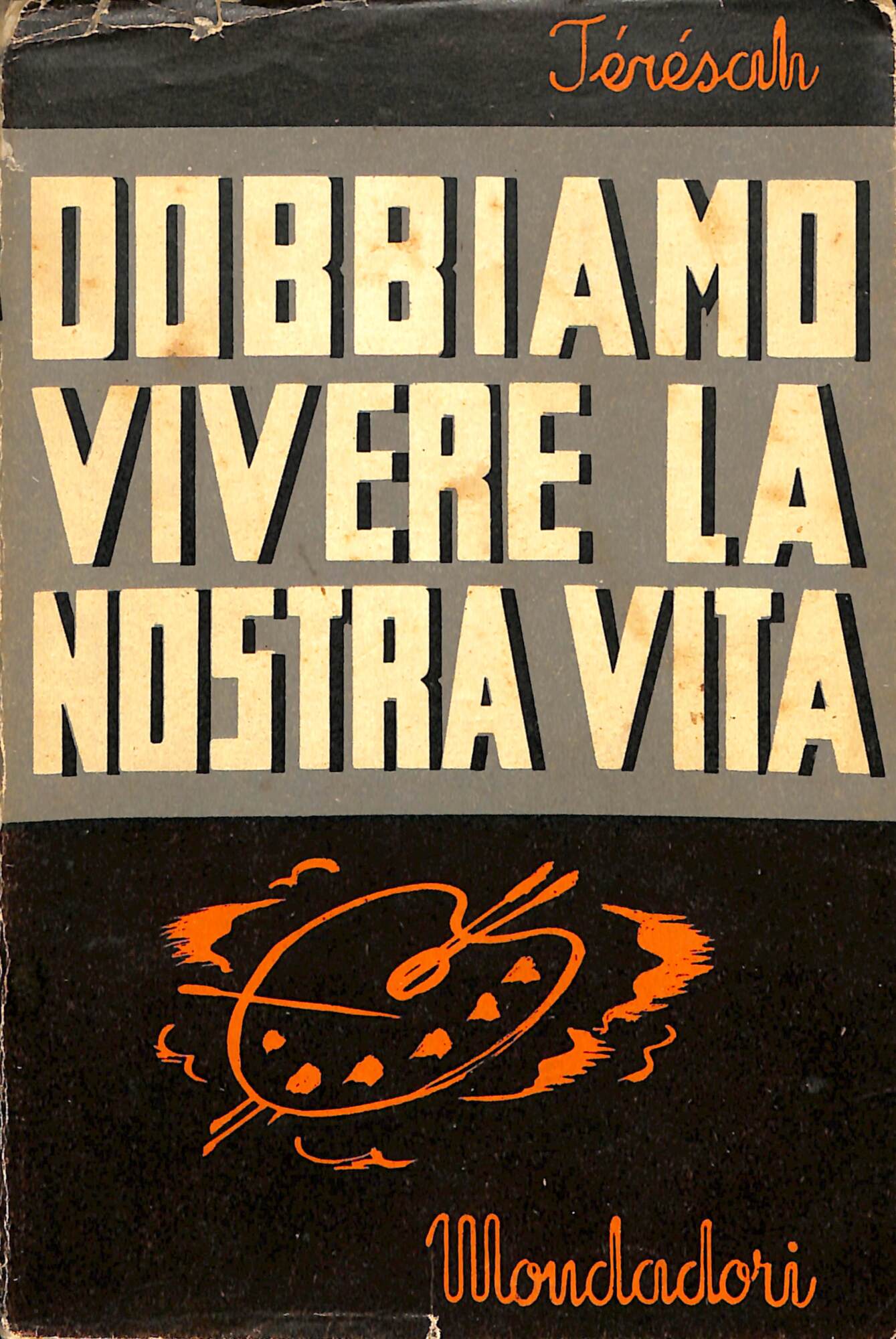 Dobbiamo vivere la nostra vita : romanzo