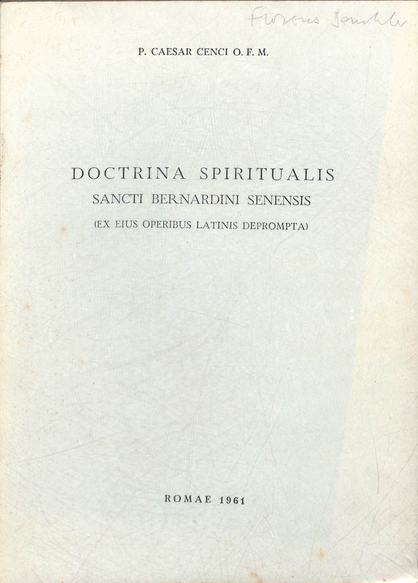 Doctrina spiritualis Sancti Bernardini Senensis (ex eius operibus latinis deprompta)