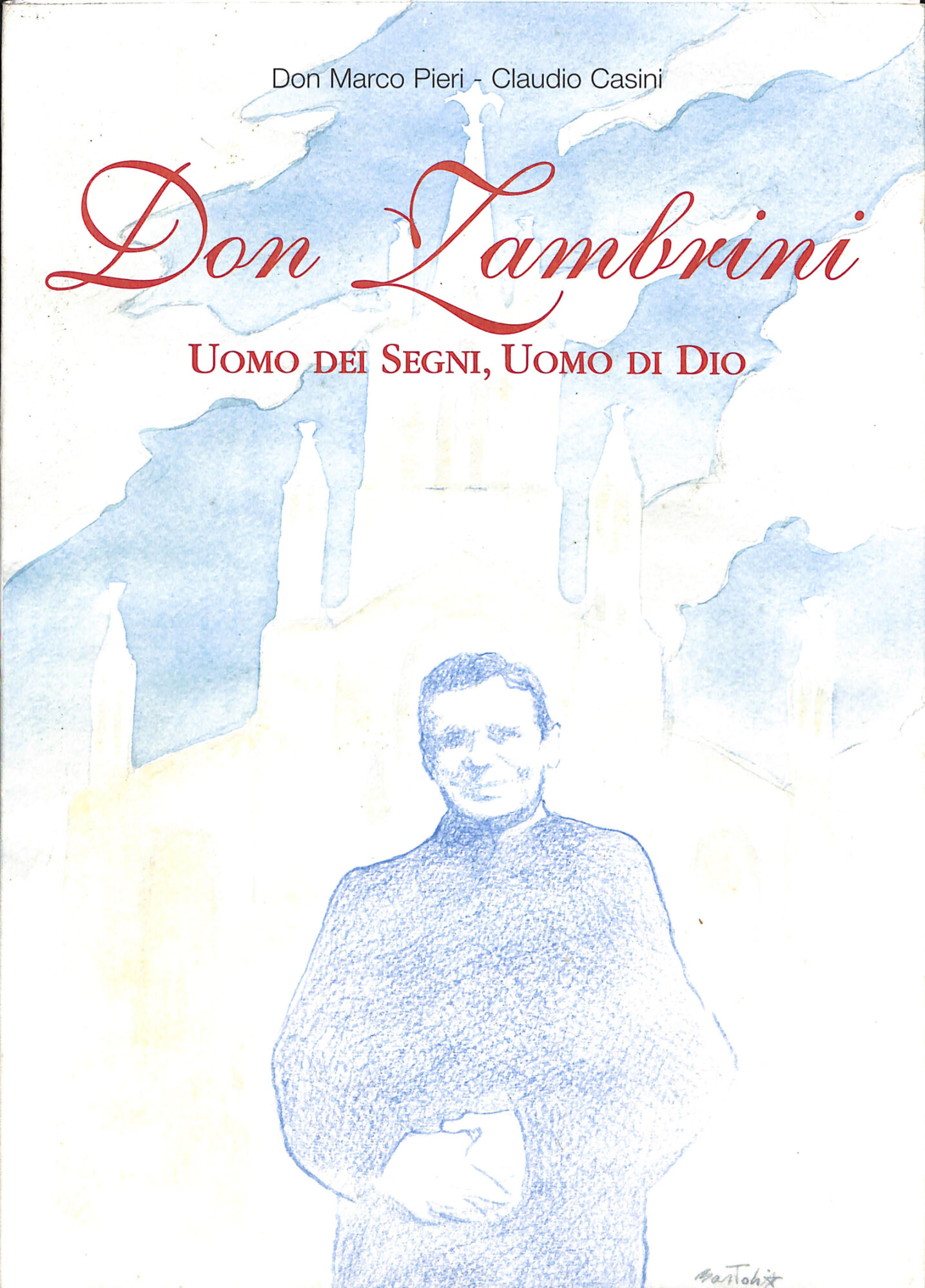 Don Zambrini. Uomo dei segni, uomo di Dio