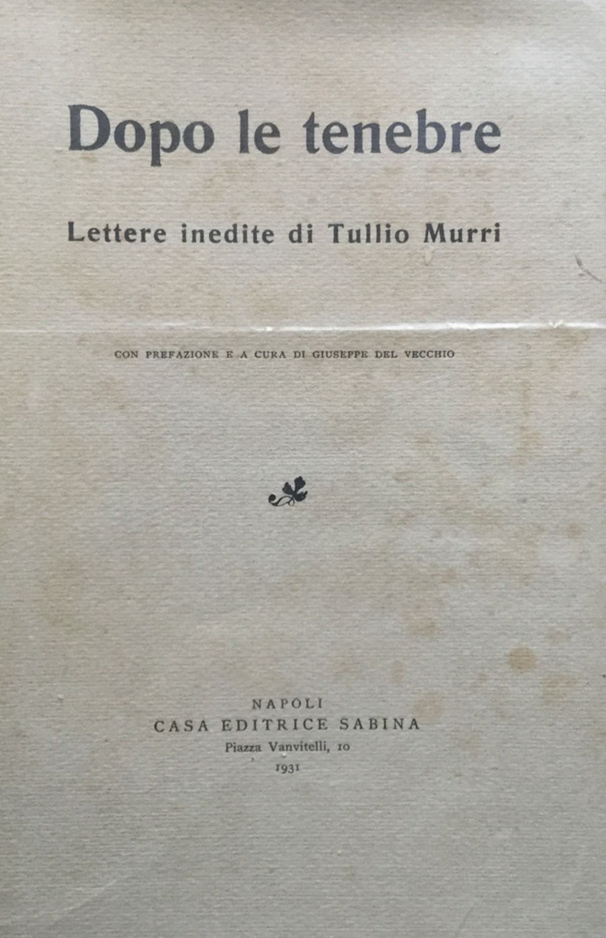 Dopo le tenebre. Lettere inedite