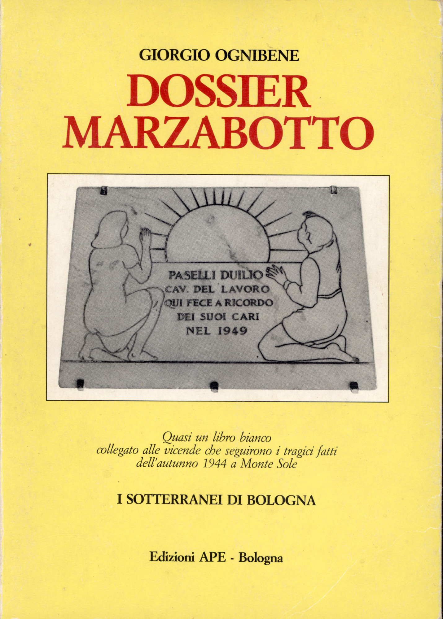 Dossier Marzabotto. I sotterranei di Bologna