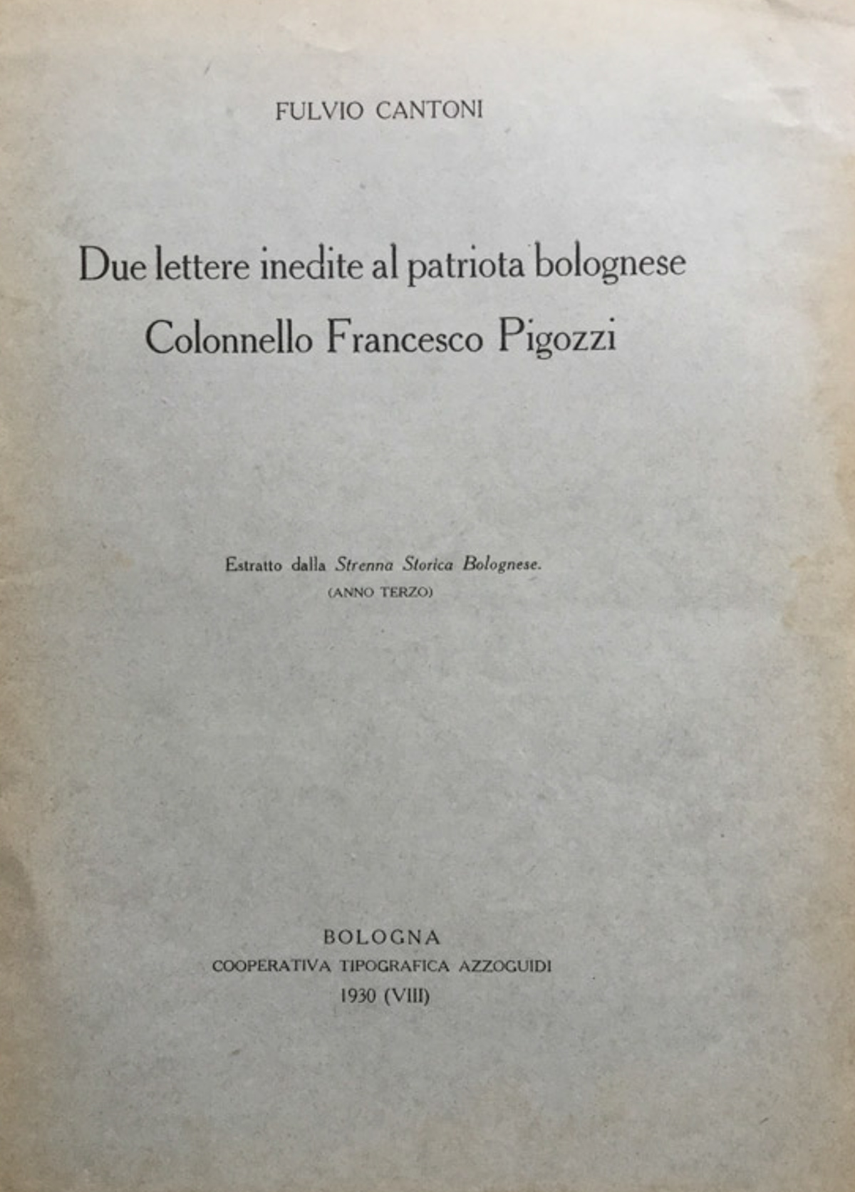 Due lettere inedite al patriota bolognese Colonnello Francesco Pigozzi