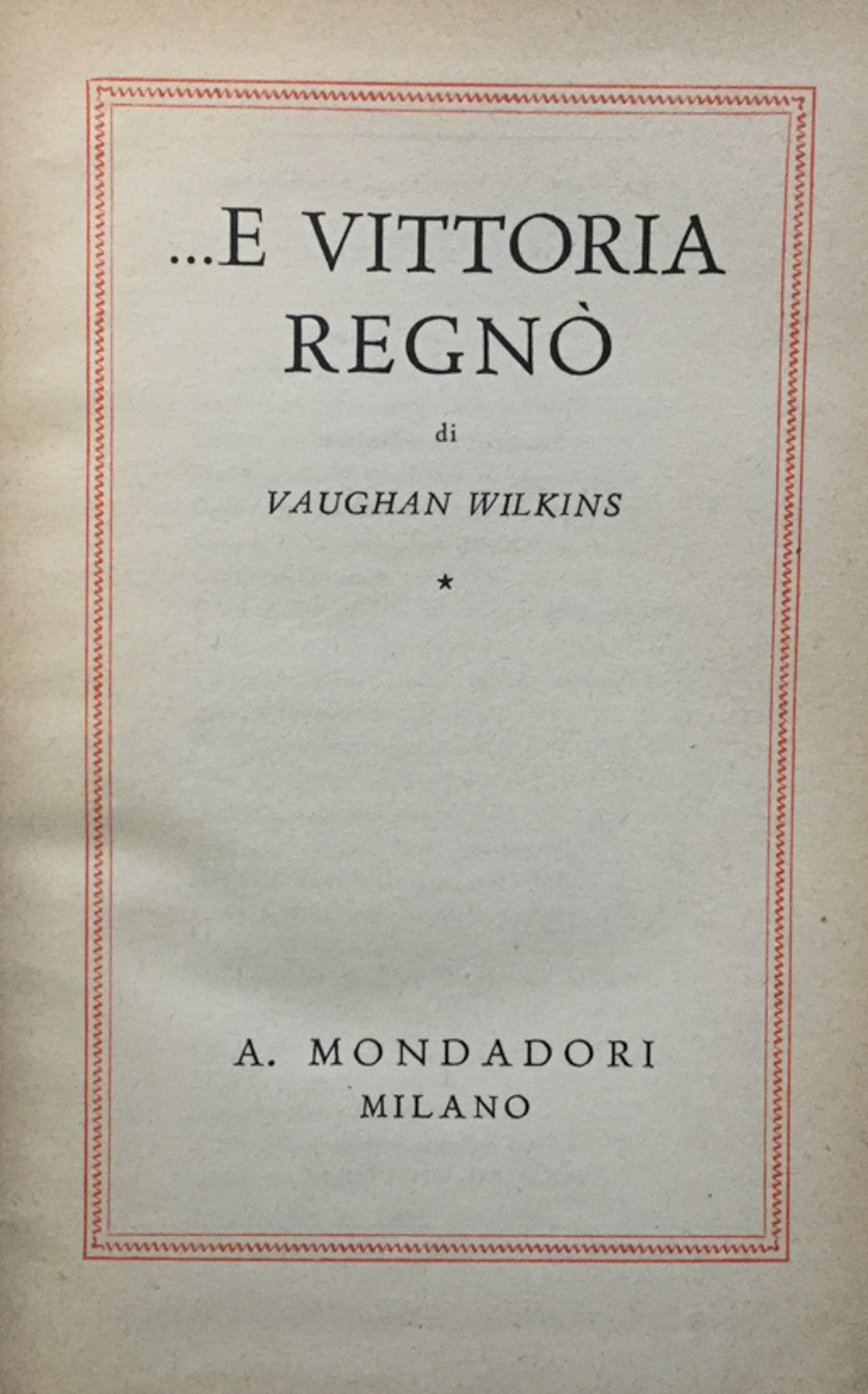 ... e Vittoria regnò