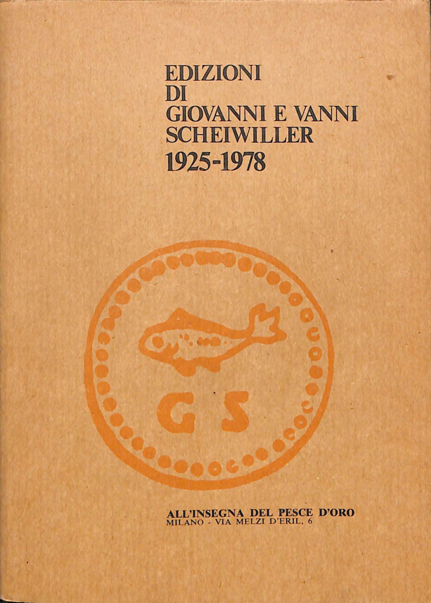 Edizioni di Giovanni e Vanni Scheiwiller : 1925-1978