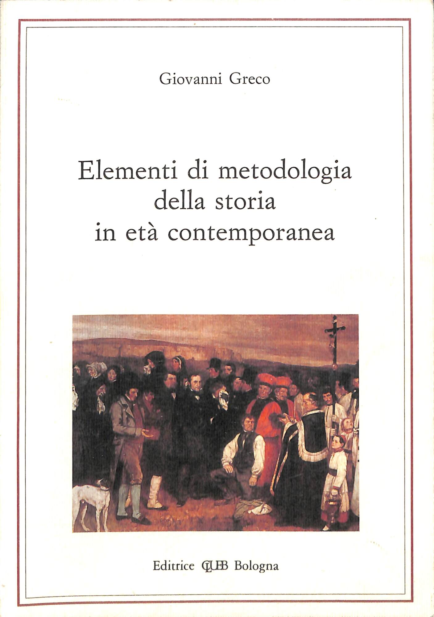 Elementi di metodologia della storia in età contemporanea