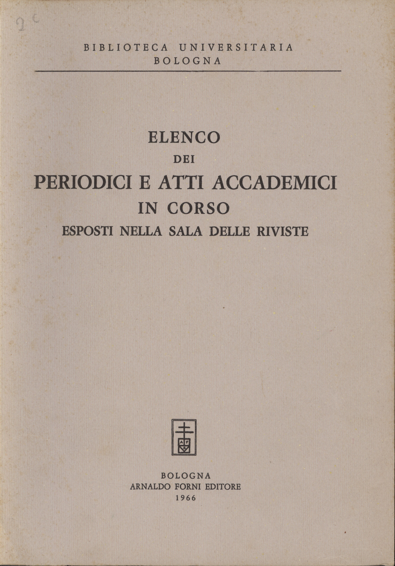 Elenco dei periodici e atti accademici in corso esposti nella …