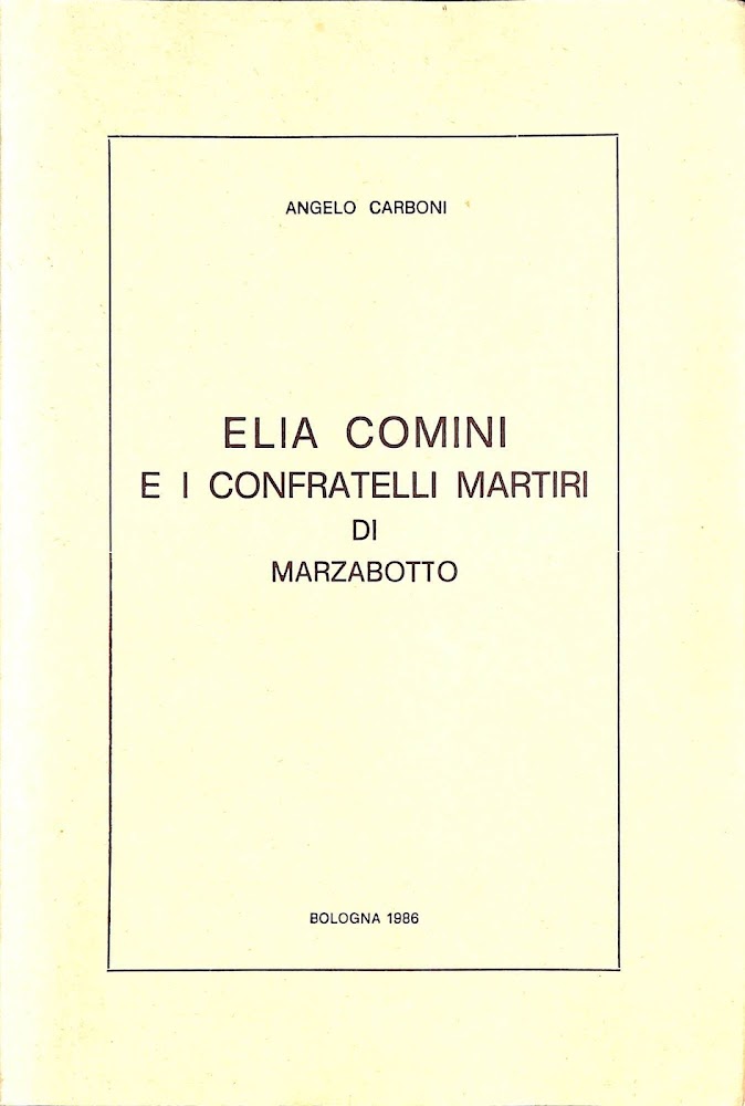 Elia Comini e i confratelli martiri di Marzabotto
