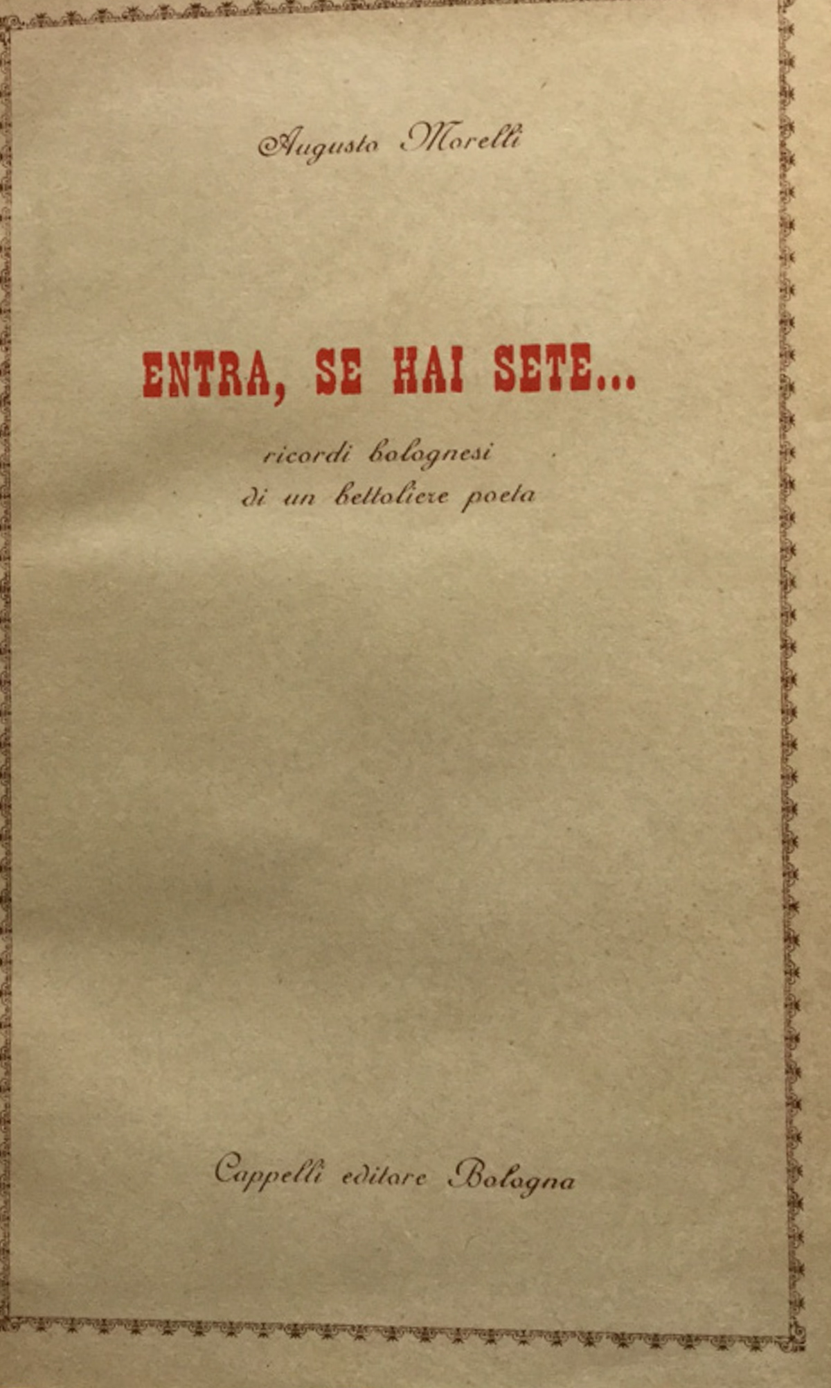 Entra, se hai sete...Ricordi bolognesi di un bettoliere poeta