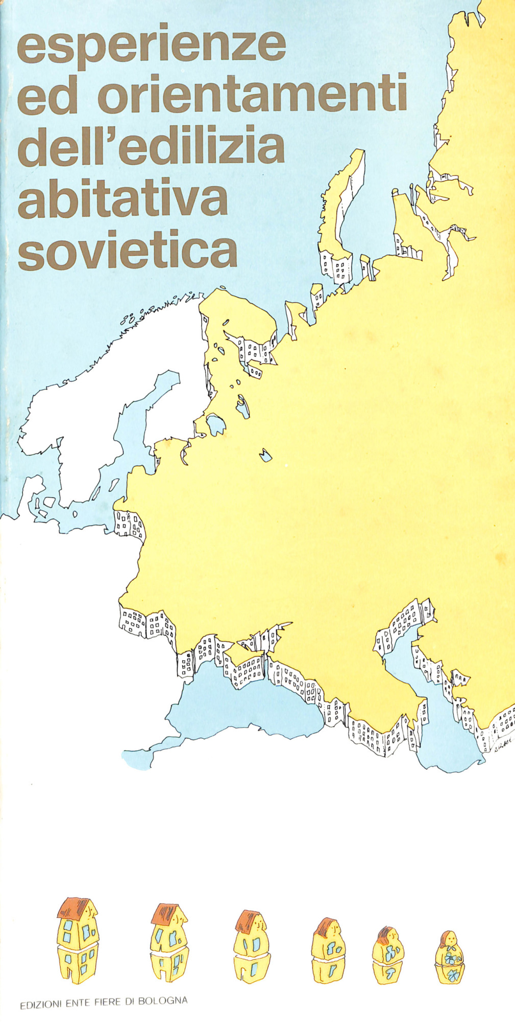 Esperienze e orientamenti dell'edilizia abitativa sovietica