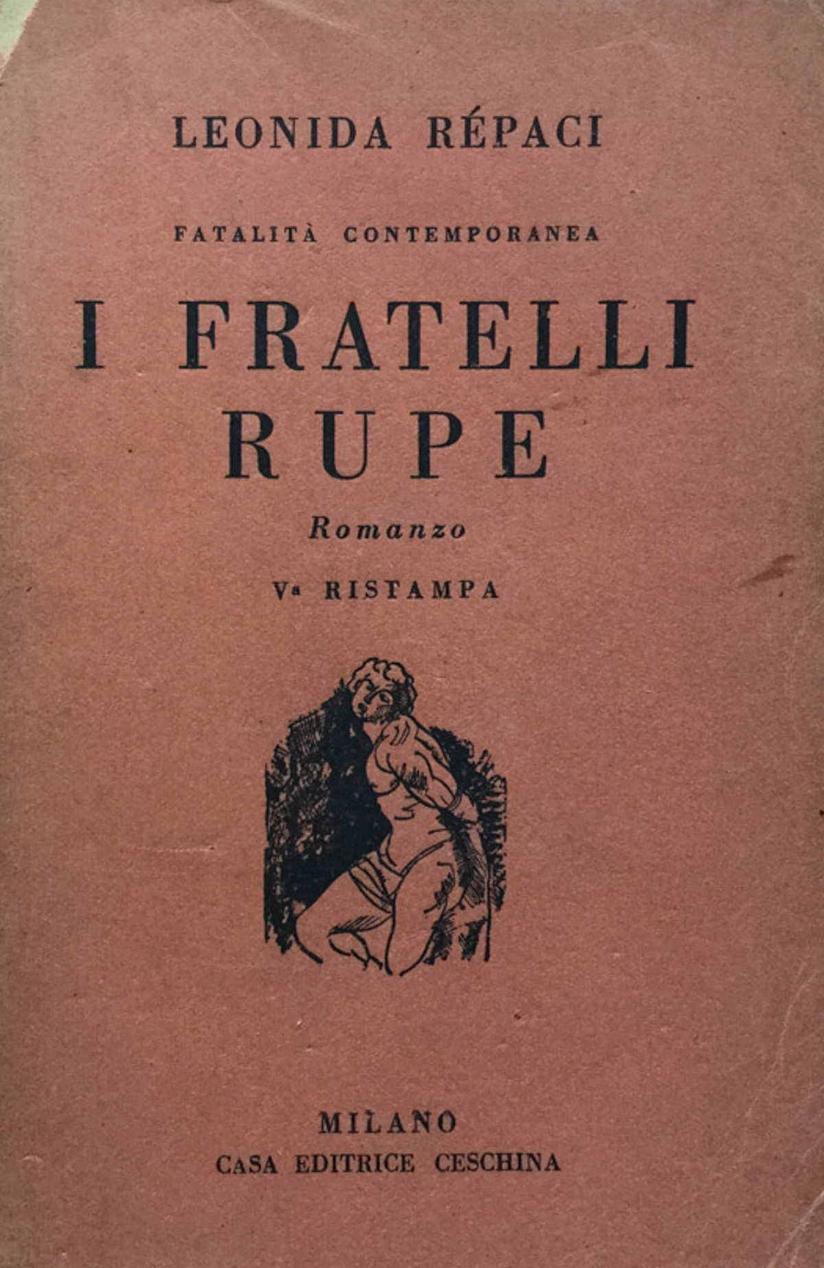 Fatalità Contemporanea. I Fratelli Rupe. Rom. 5ª ediz.