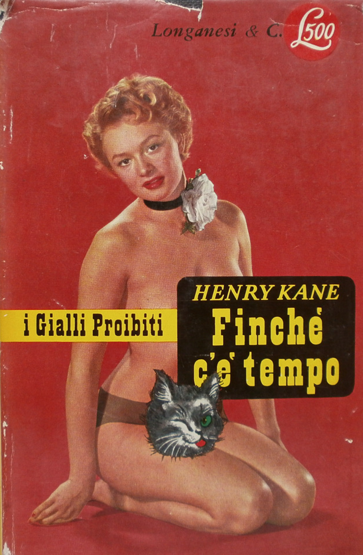 Finché c'è tempo. Henry Kane. Longanesi 1954