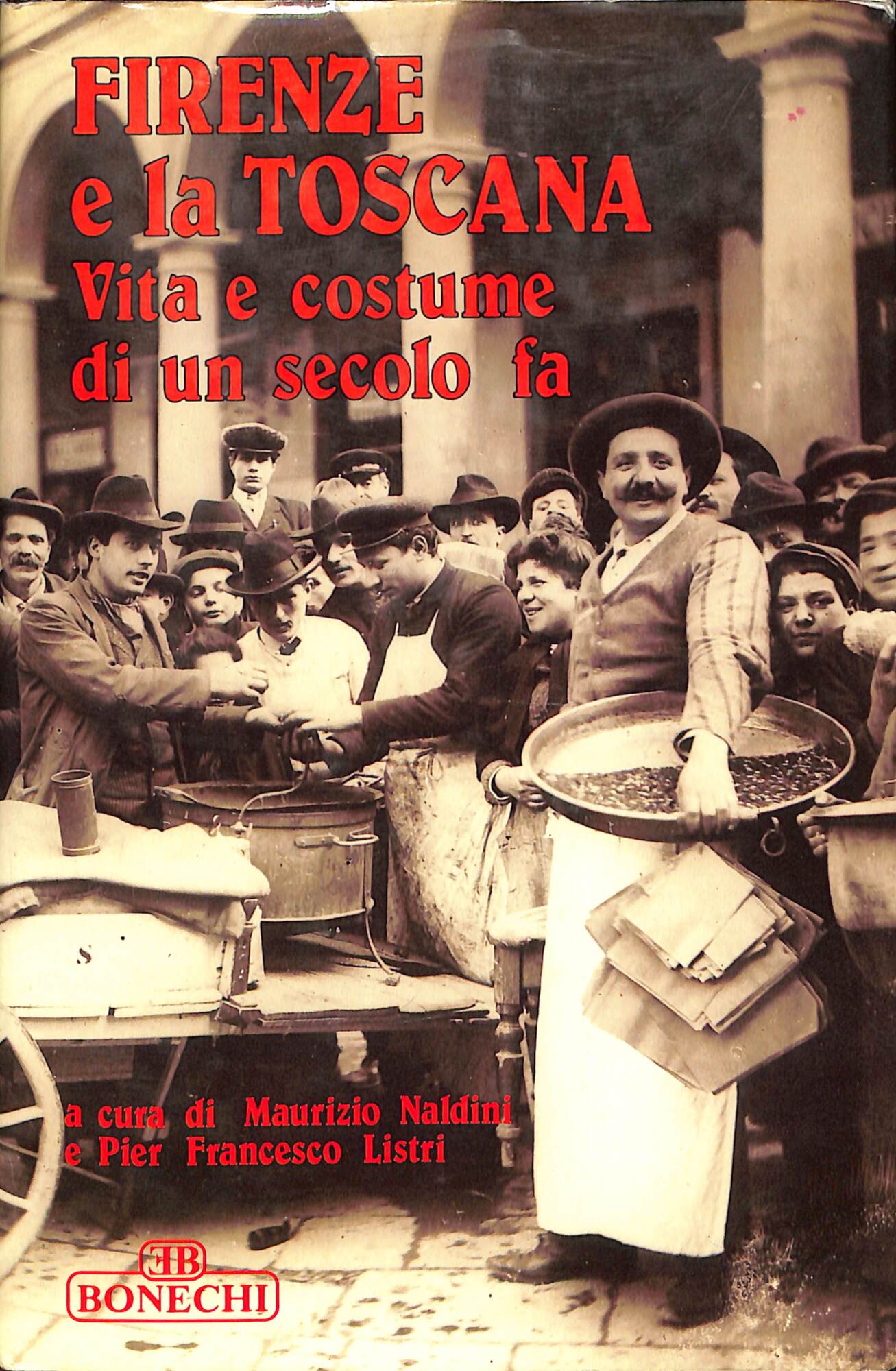 Firenze e la Toscana : vita e costume di un …