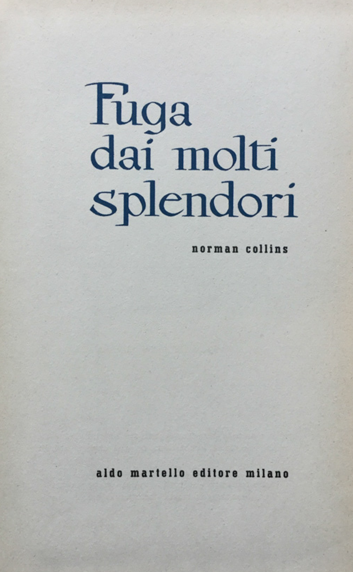 Fuga dai molti splendori