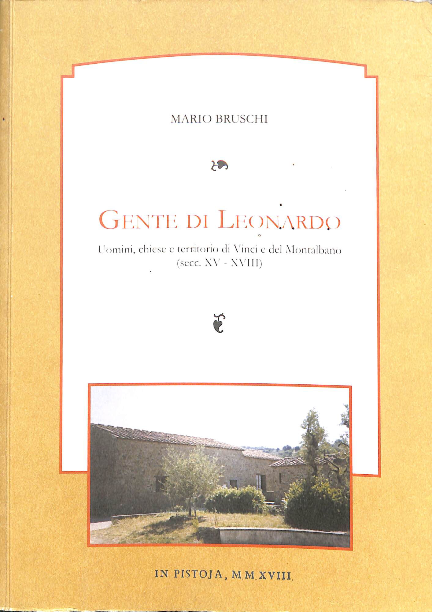 Gente di Leonardo : uomini, chiese e territorio di Vinci …