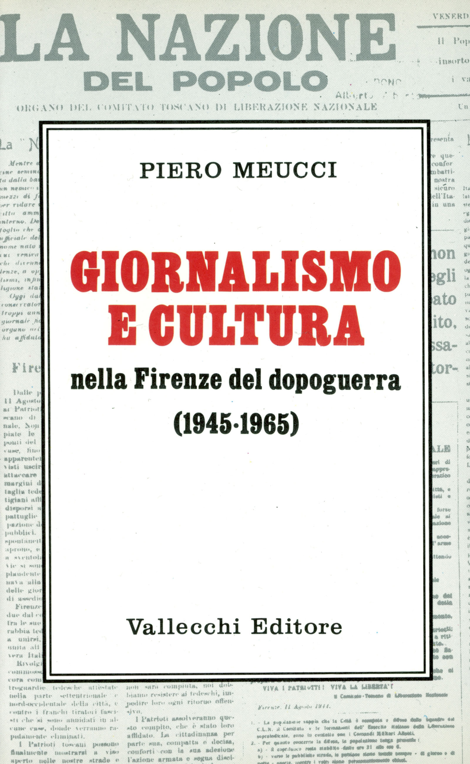 Giornalismo e cultura nella Firenze del dopoguerra (1945-1965)