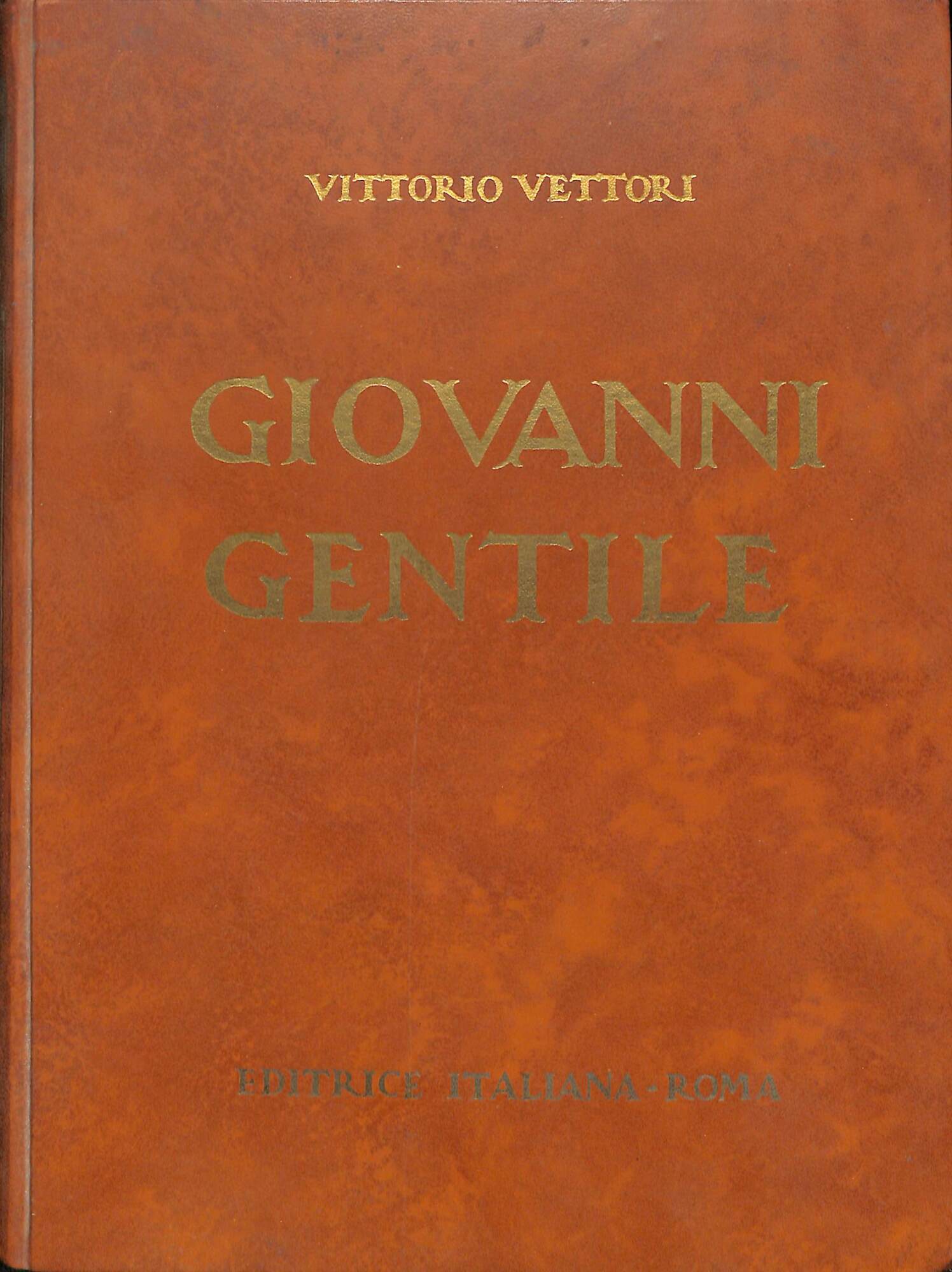 Giovanni Gentile e il suo tempo. VOL. 1