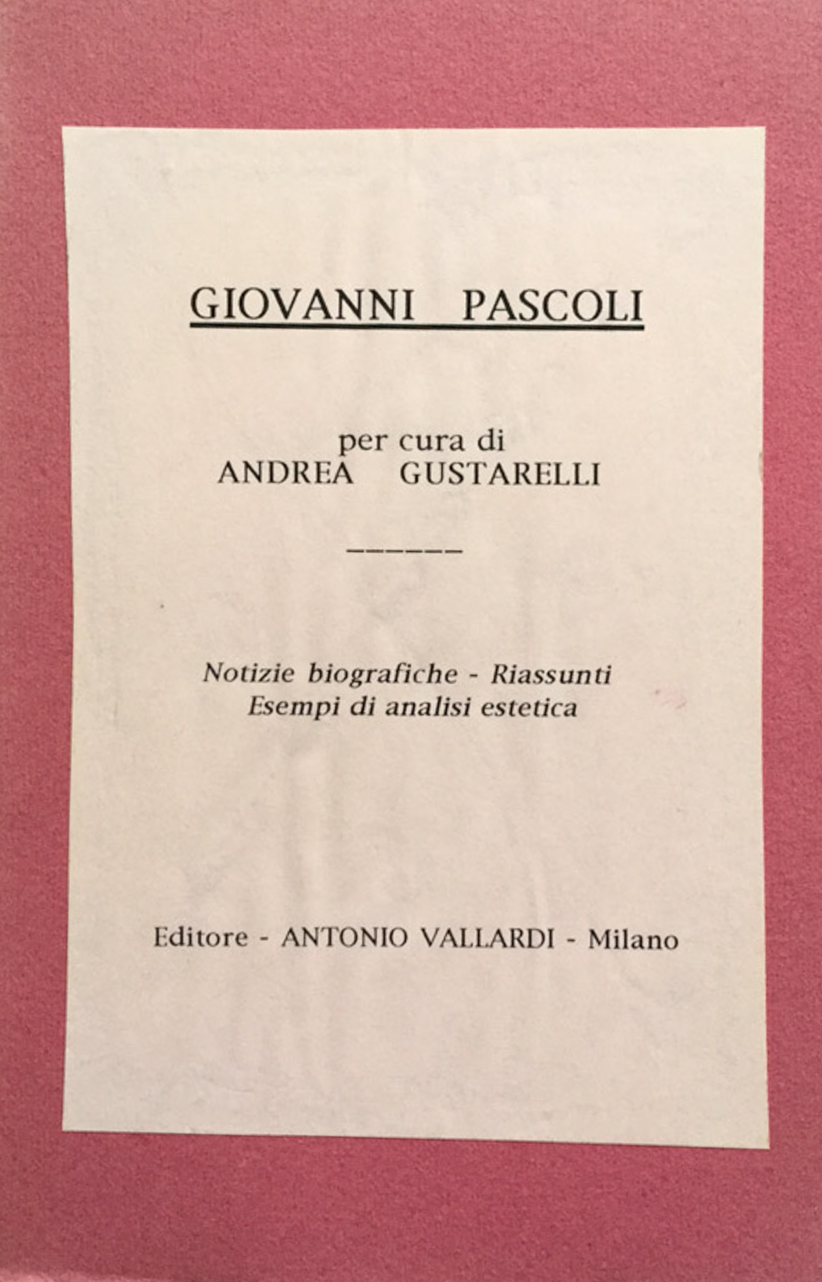 Giovanni Pascoli. Notizie biografiche - Riassunti - Esempi di analisi …