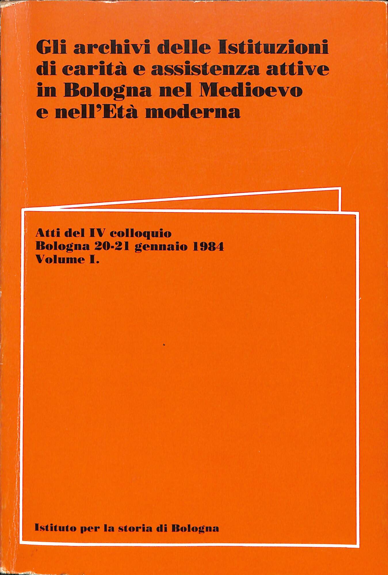 Gli archivi delle Istituzioni di carità e assistenza attive in …
