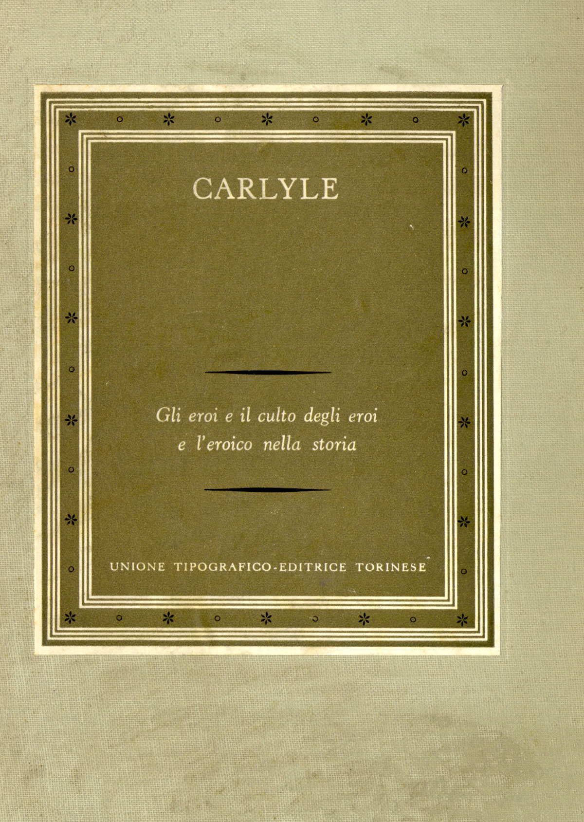 Gli eroi e il culto degli eroi e l'eroico nella …