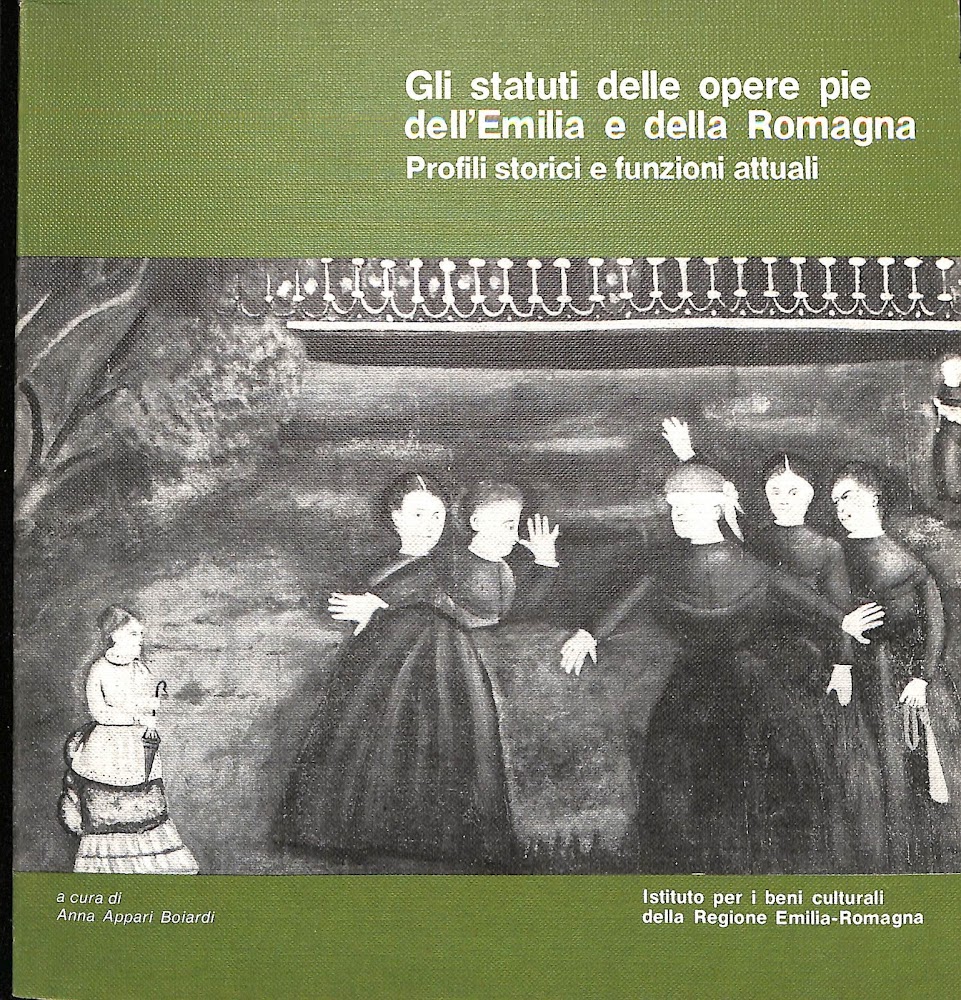 Gli statuti delle opere pie dell'Emilia e della Romagna : …