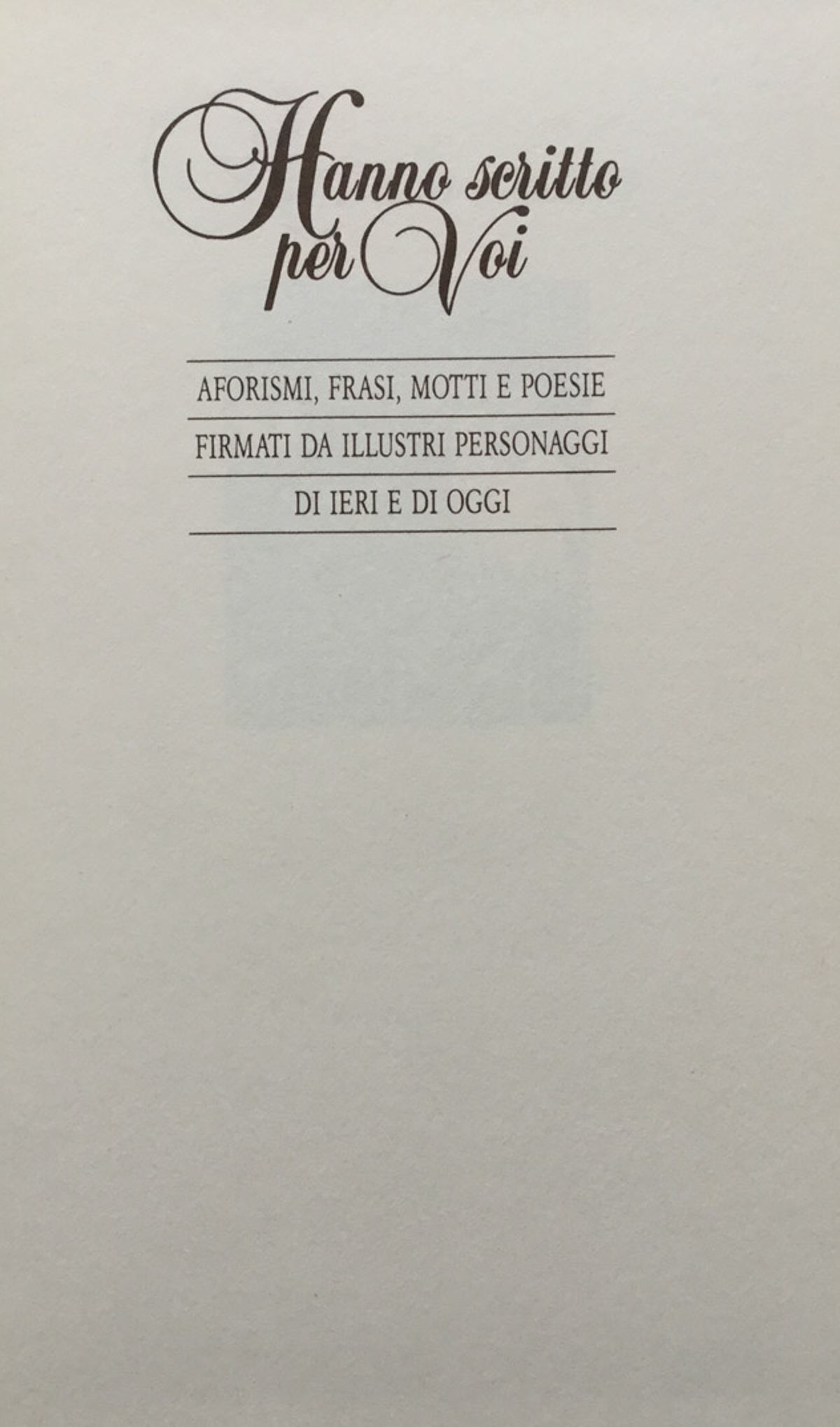 Hanno scritto per Voi