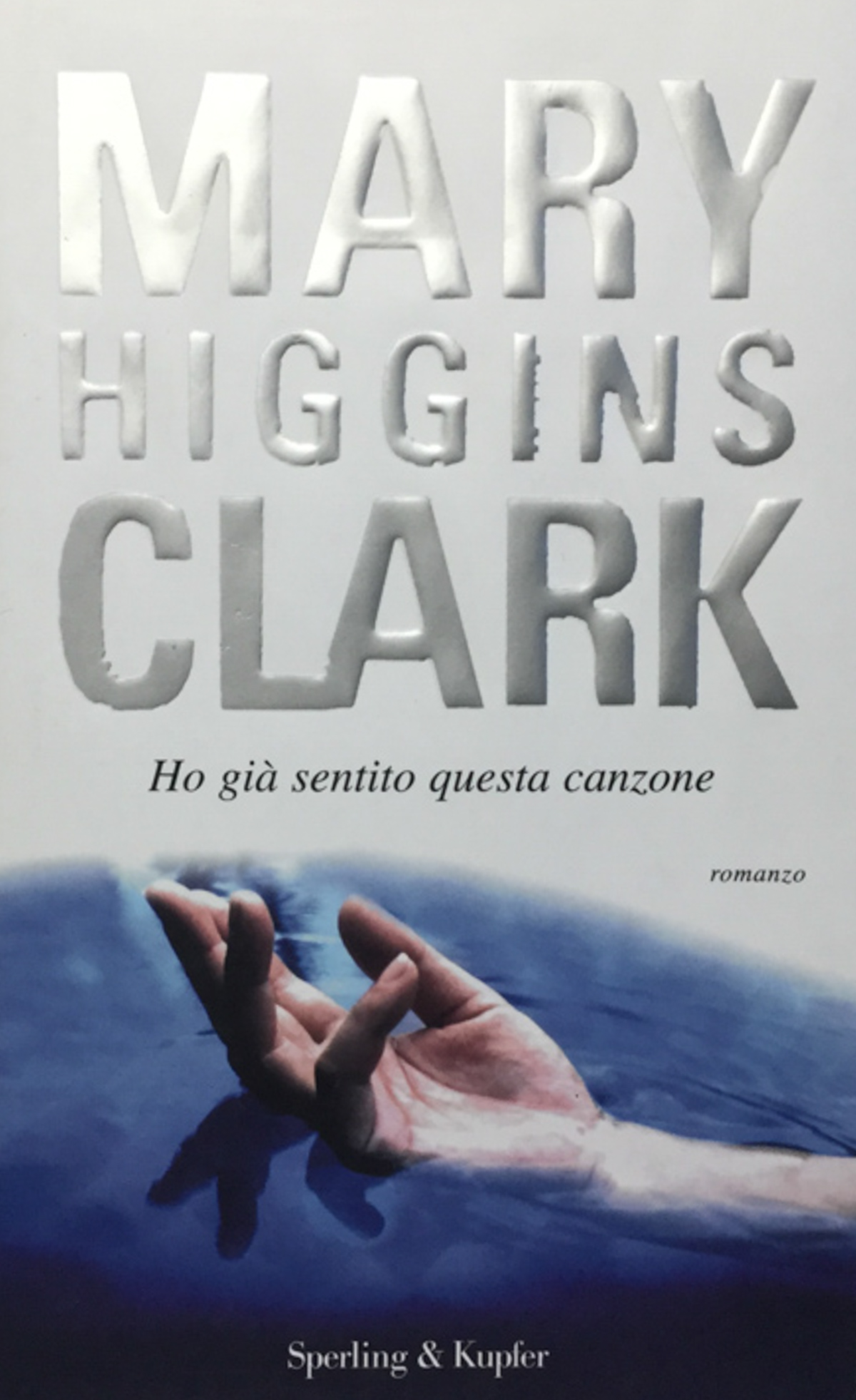 Ho già sentito questa canzone. Mary Higgins Clark Sperling 2007