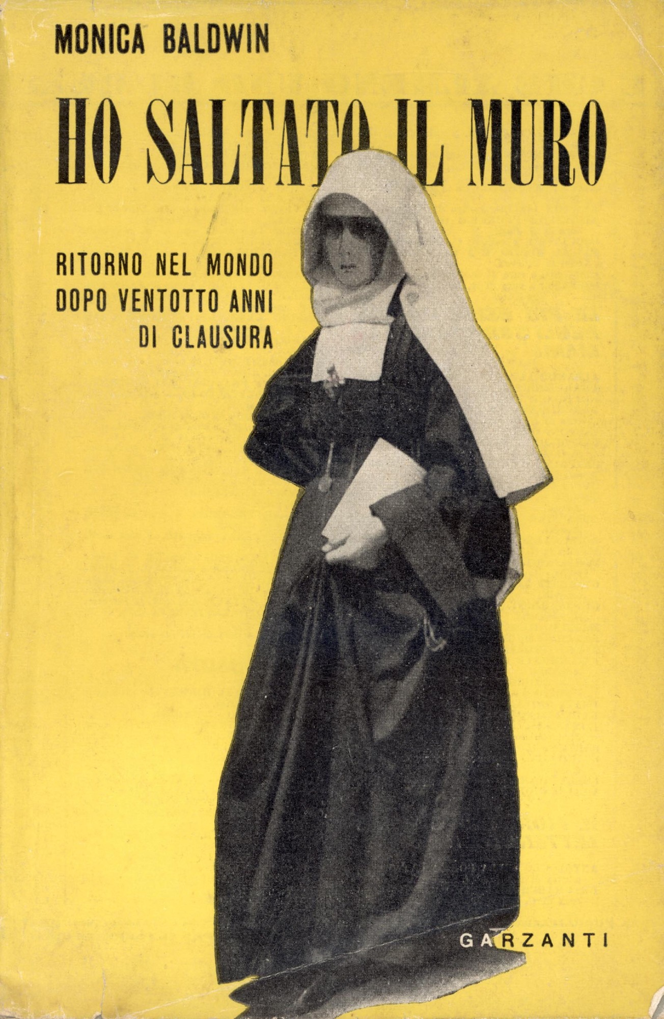 Ho saltato il muro. Ritorno nel mondo dopo ventotto anni …
