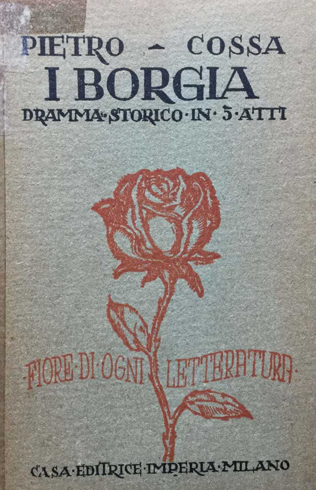 I Borgia. Dramma storico in 5 atti