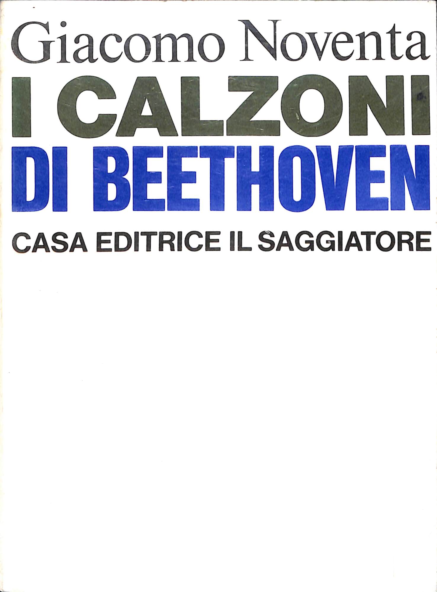 I calzoni di Beethoven : dialogo fra due letterati