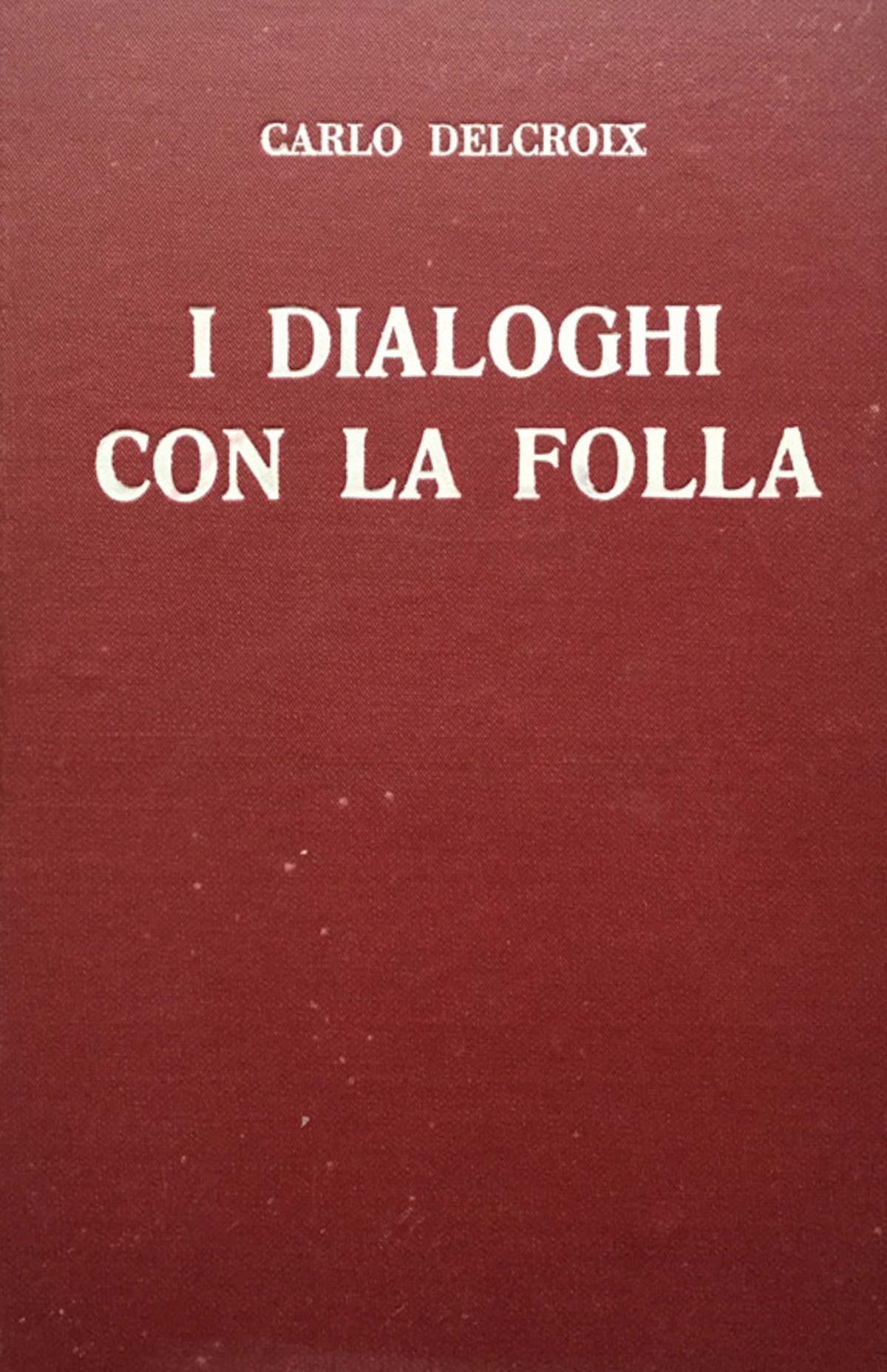 I dialoghi con la folla