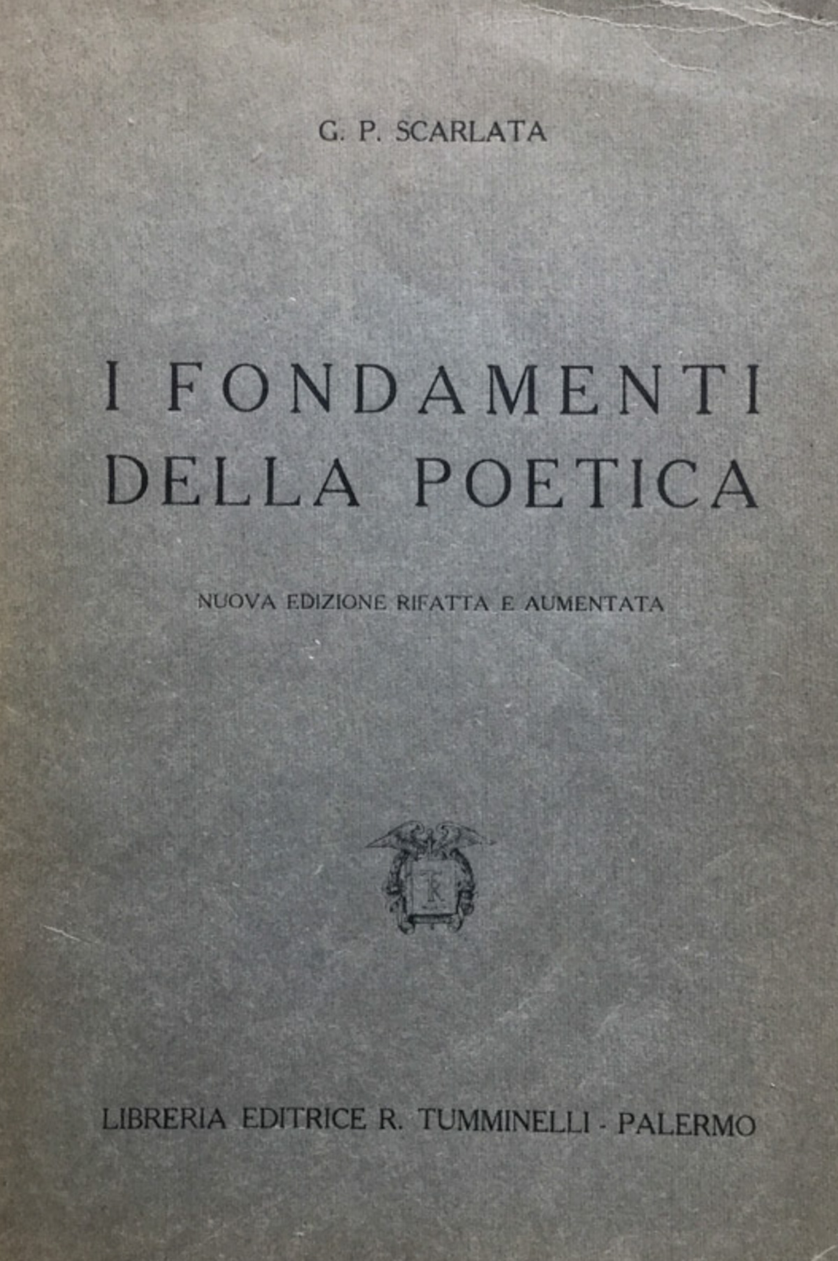 I fondamenti della poetica. Nuova ediz. rifatta e aum.
