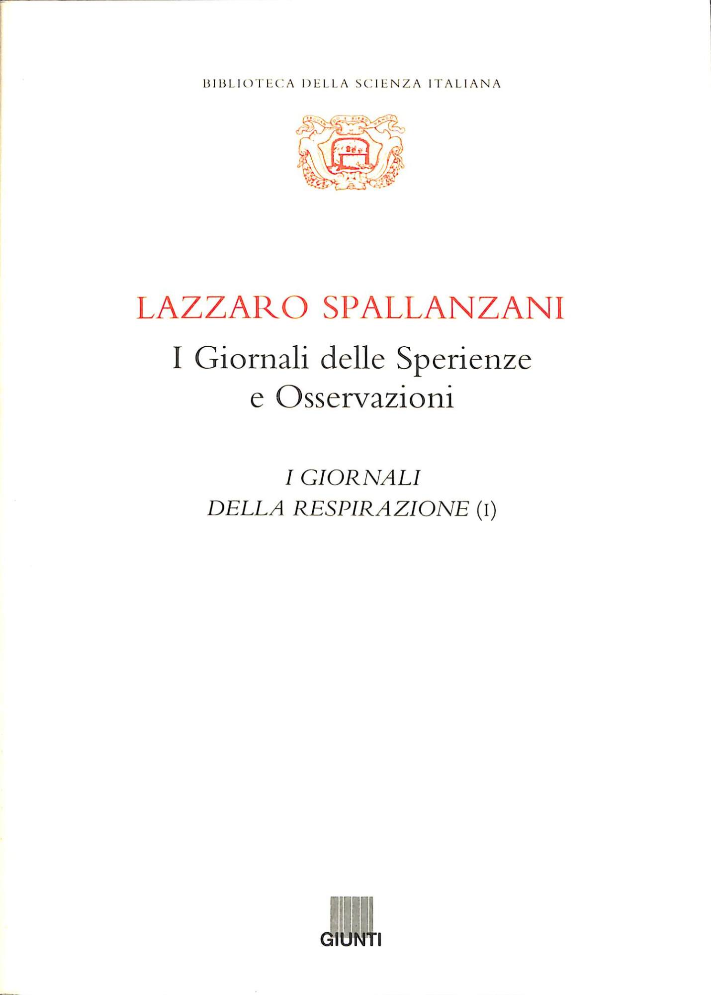 I giornali delle Sperienze e Osservazioni. I giornali della respirazione …