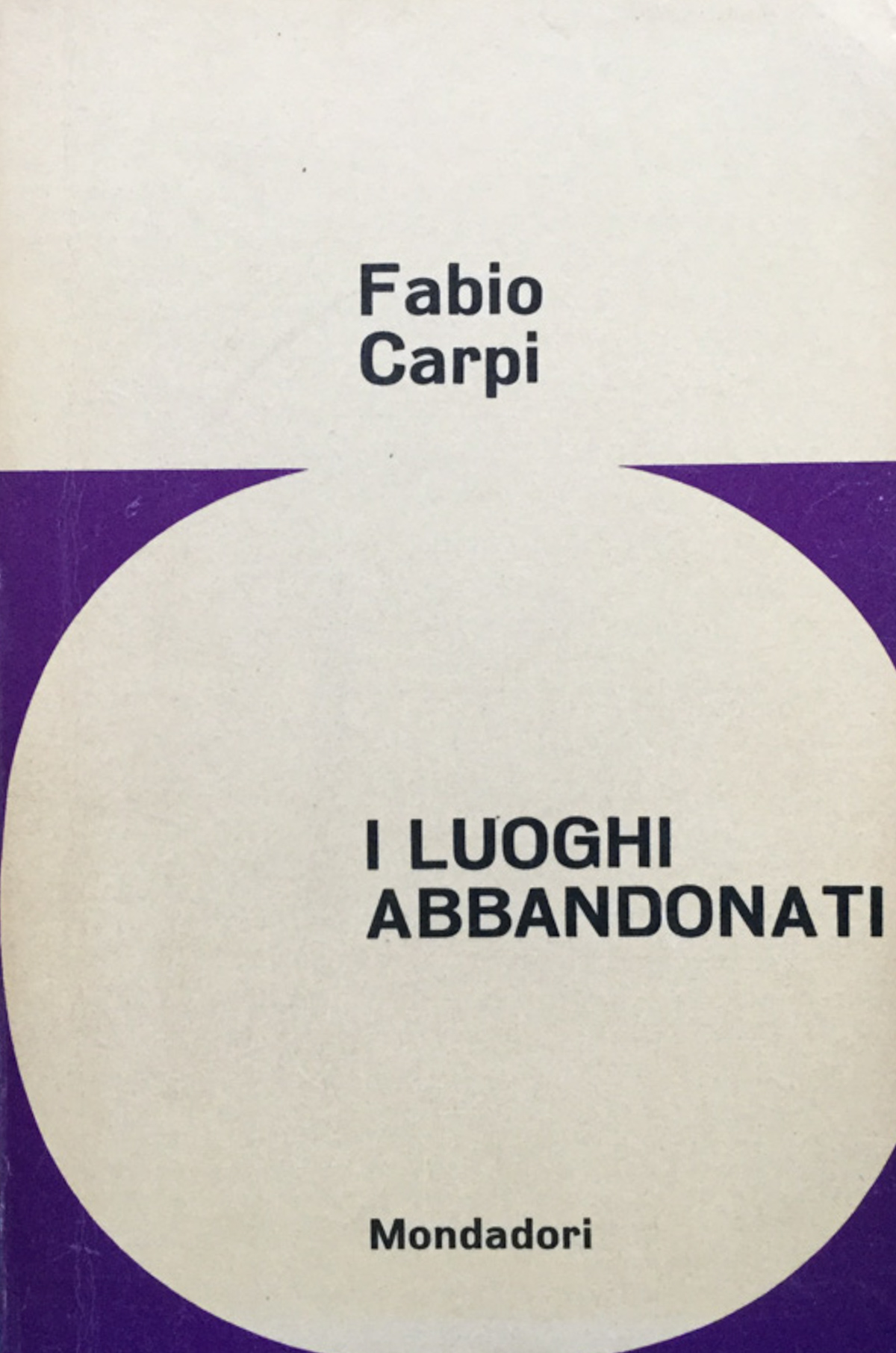 I luoghi abbandonati.