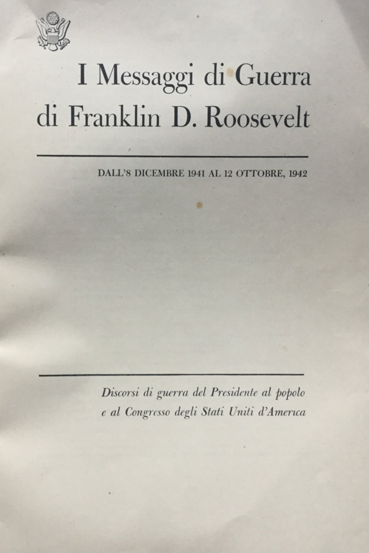 I messaggi di guerra di Franklin D. Roosvelt : dall'8 …