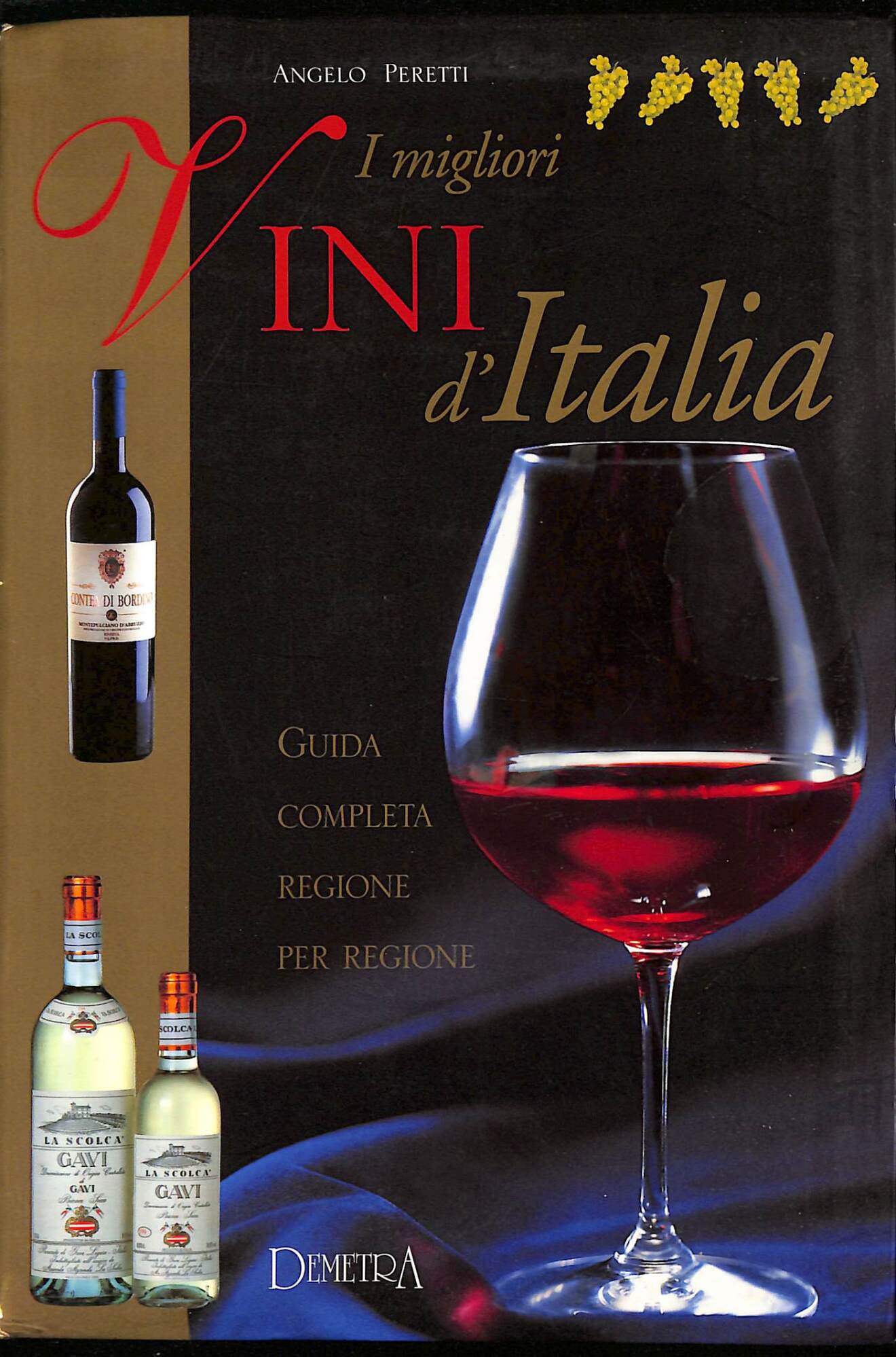 I migliori vini d'Italia : guida completa regione per regione