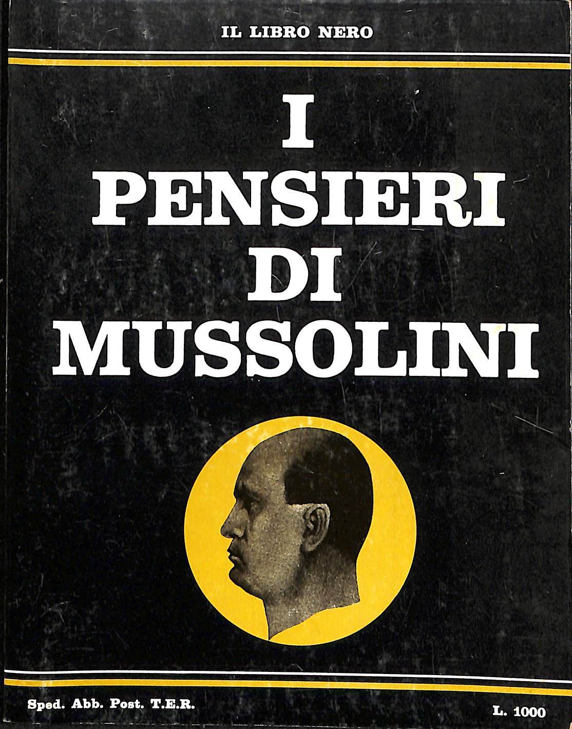 I pensieri di Mussolini