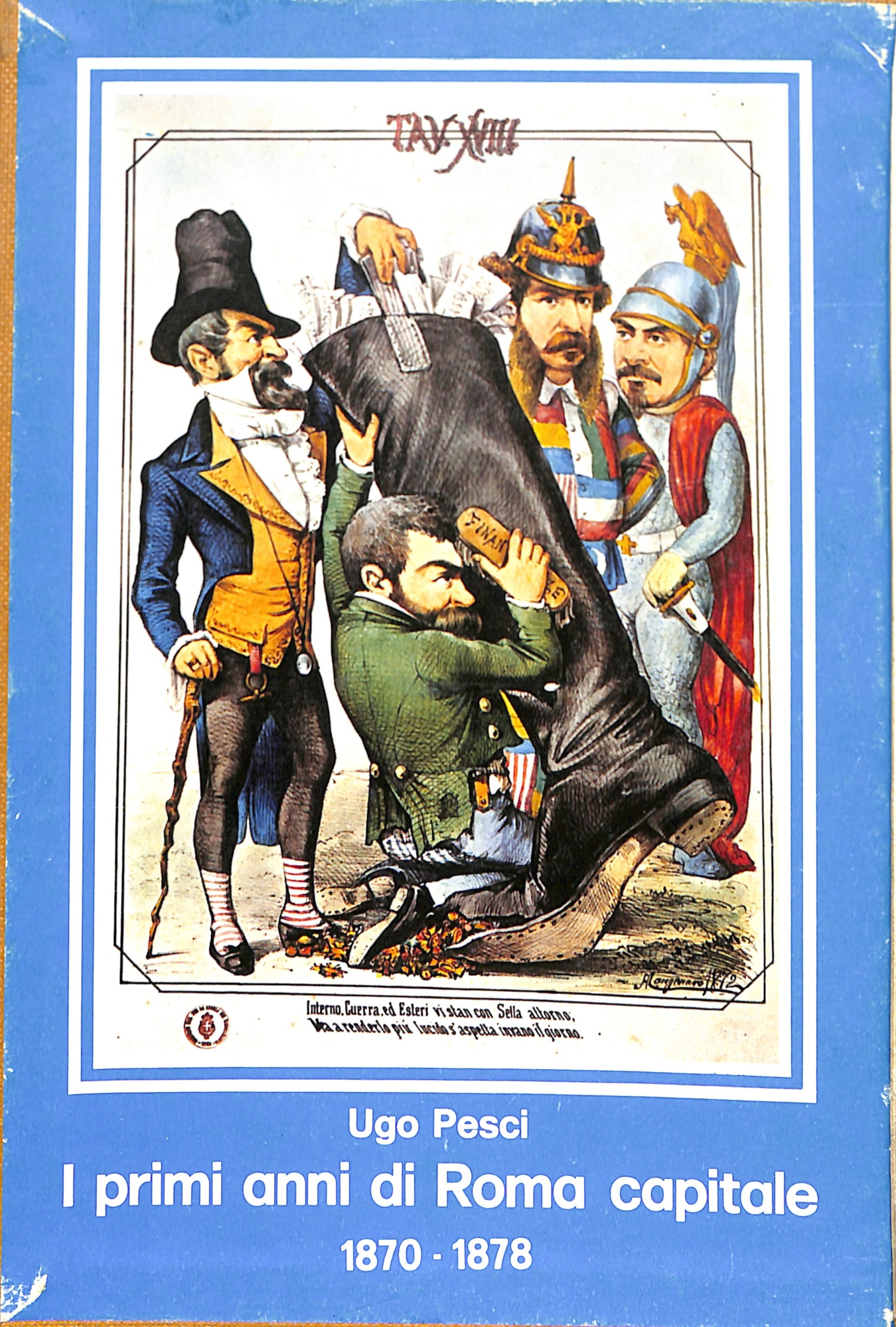 I primi anni di Roma capitale : 1870-1878