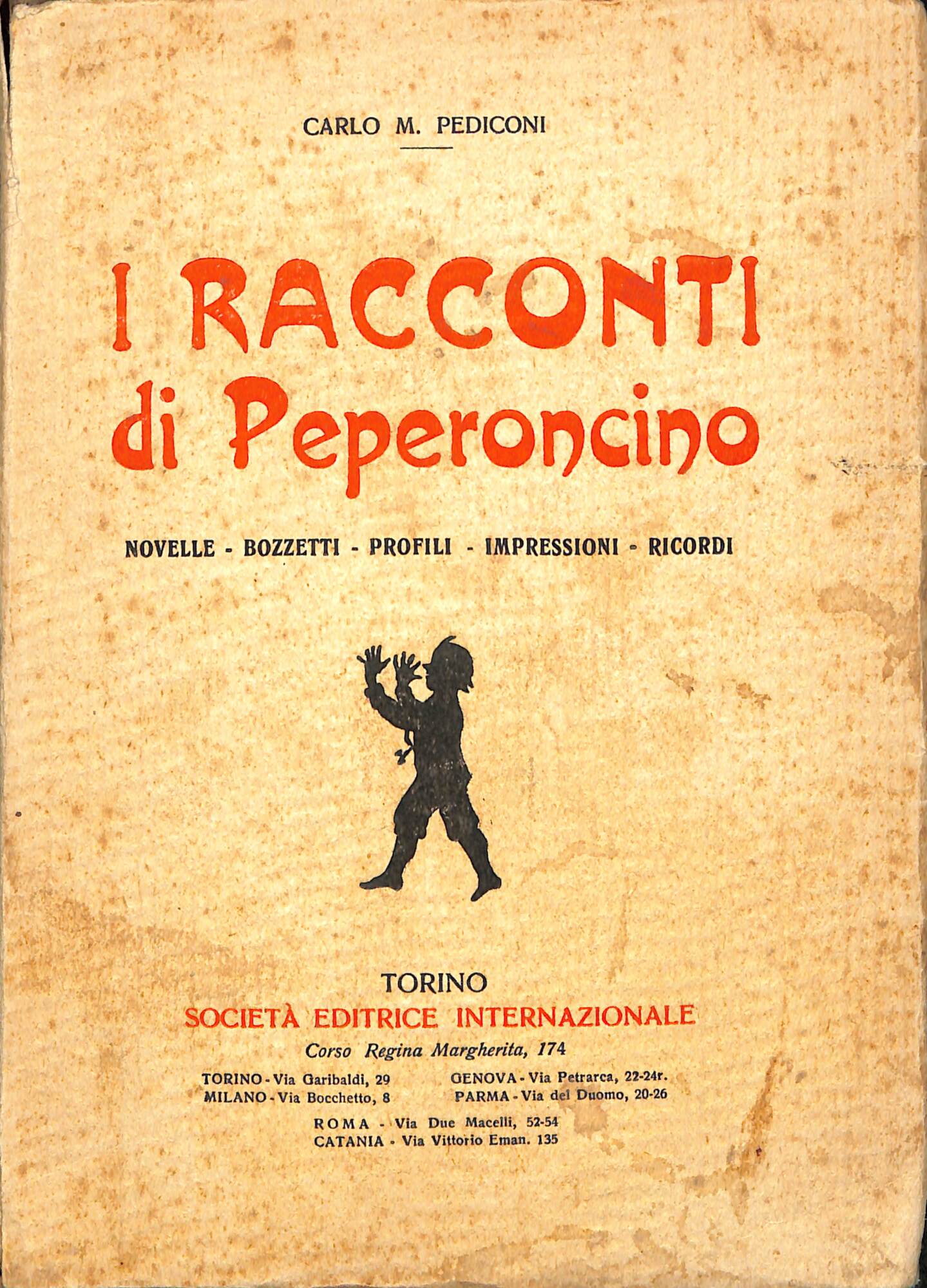I racconti di Peperoncino : novelle, bozzetti, profili, impressioni, ricordi