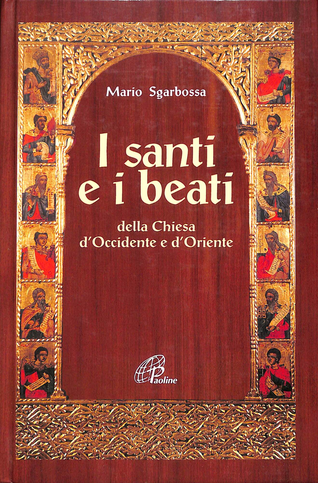 I santi e i beati della Chiesa d'Occidente e d'Oriente