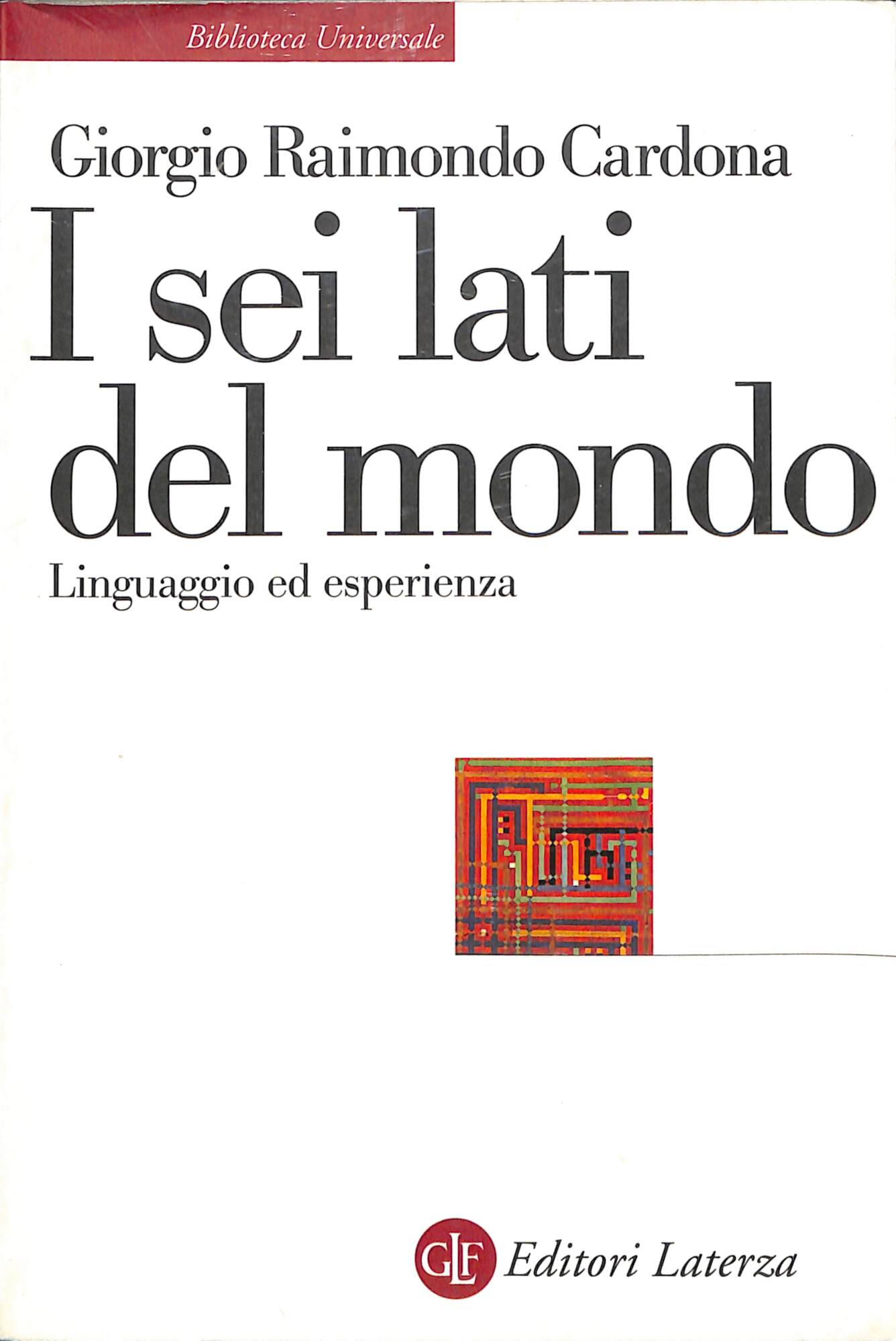 I sei lati del mondo : linguaggio ed esperienza